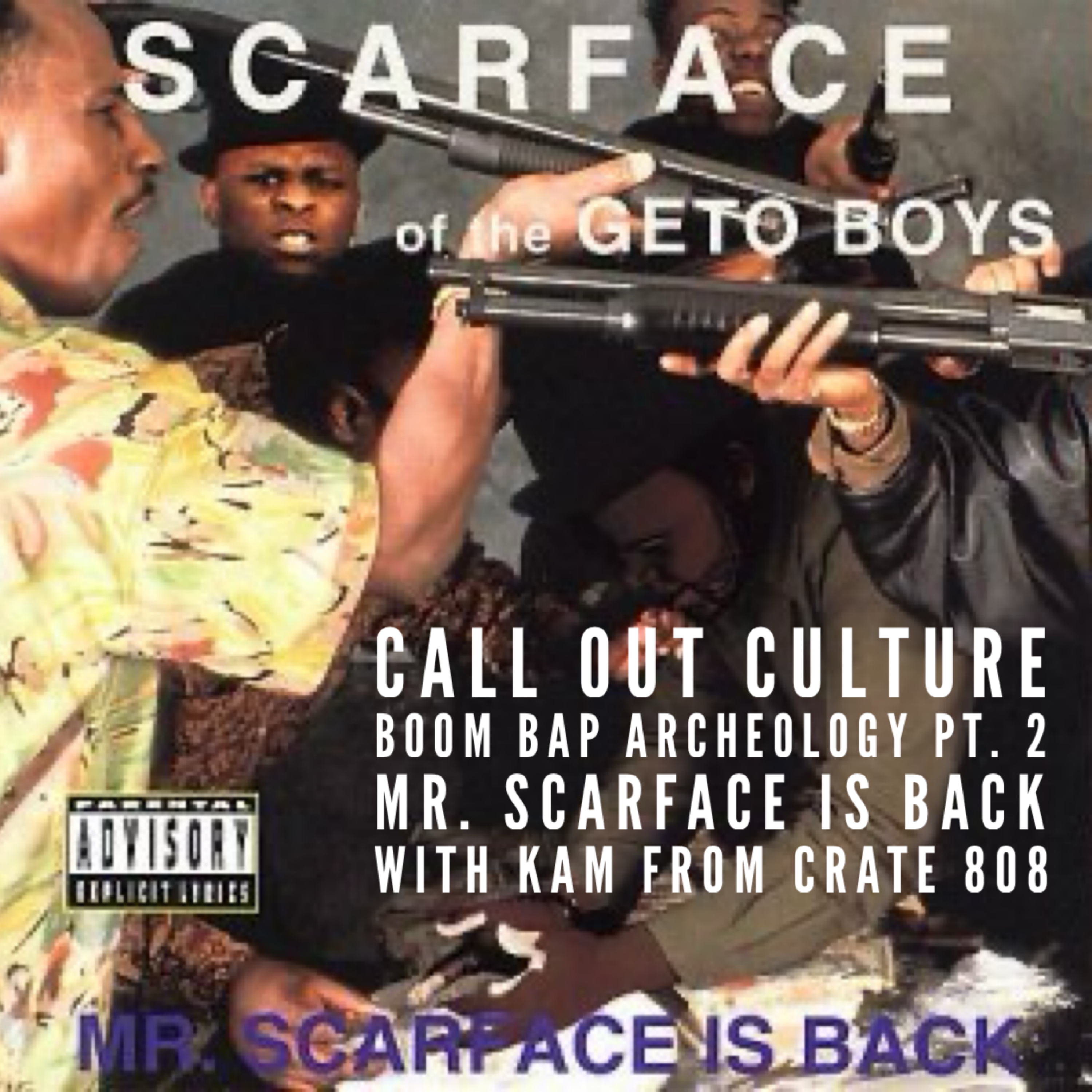 [AUDIO] Boom Bap Archeology Part 2: Scarface "Mr. Scarface is Back" Feat. Kam from Crate 808 episode artwork