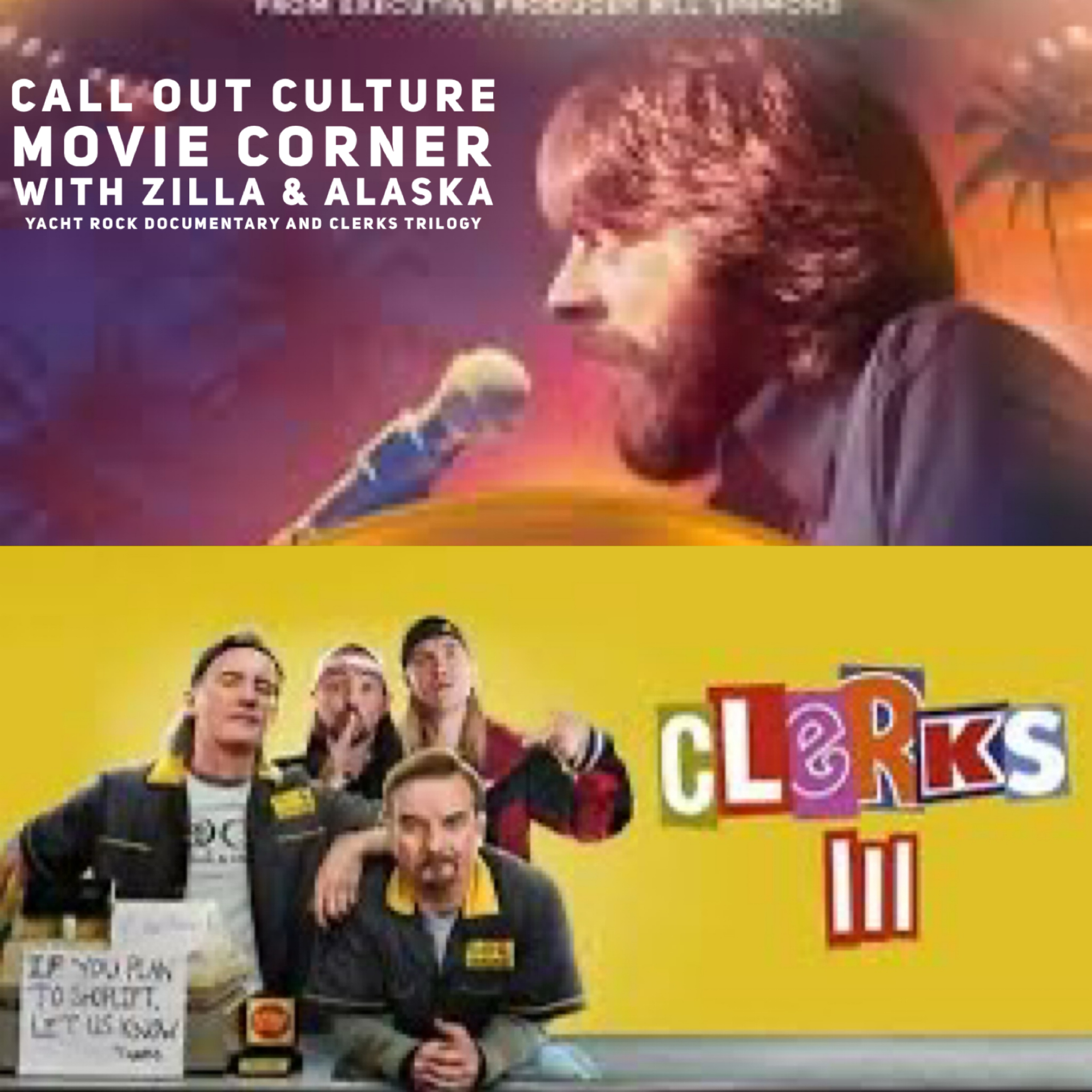 Movie Corner with Zilla and Alaska: Yacht Rock Documentary and the Clerks Trilogy episode artwork