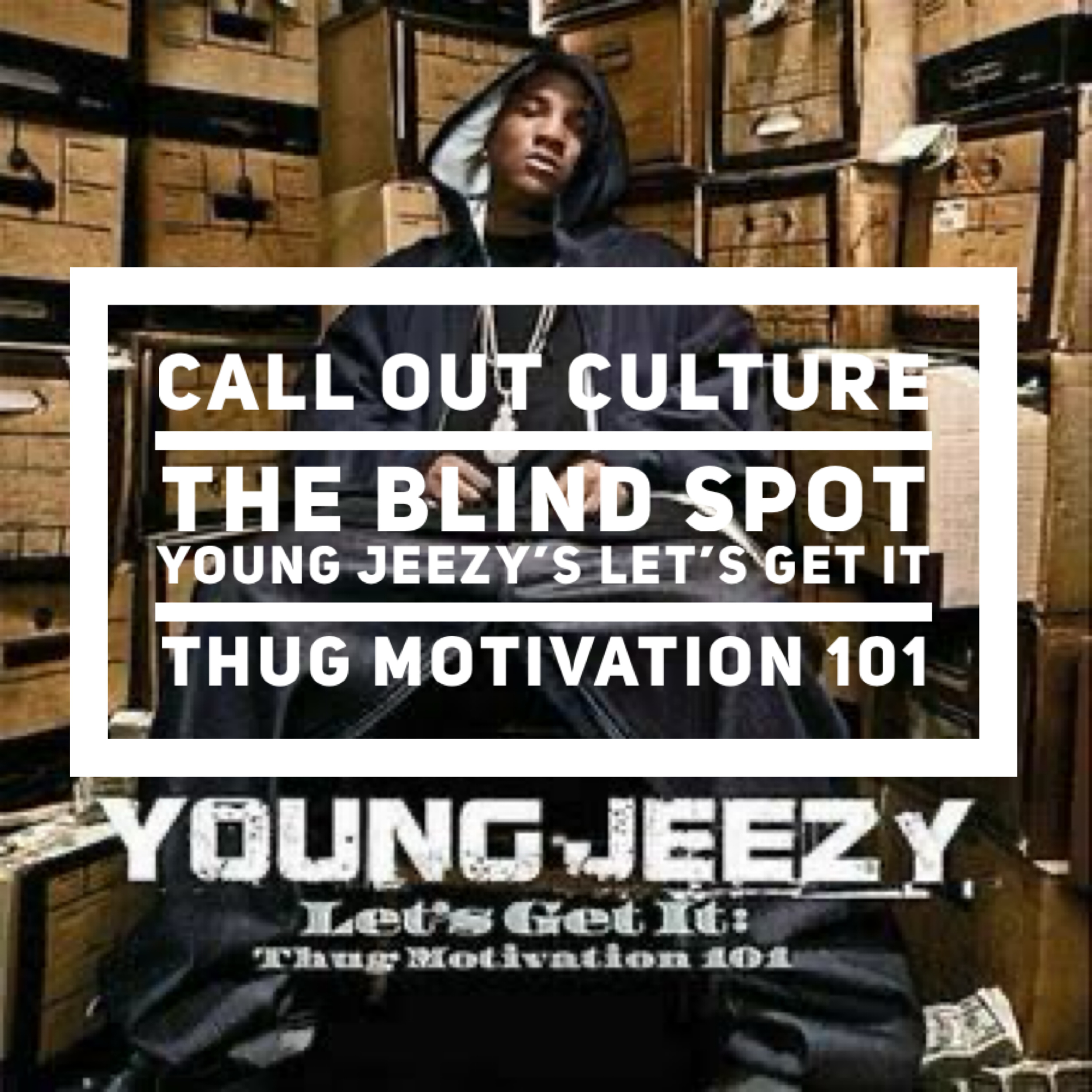 Blind Spot: Young Jeezy: Let's Get It: Thug Motivation 101 episode artwork