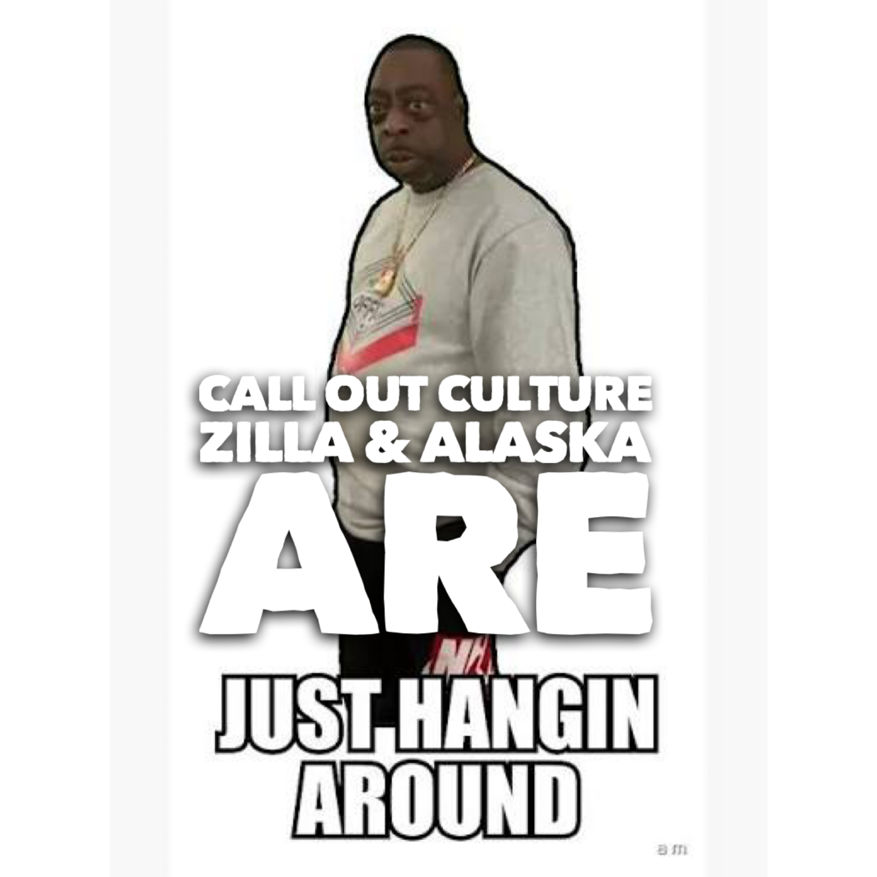 Zilla and Alaska Are Just Hanging Around episode artwork