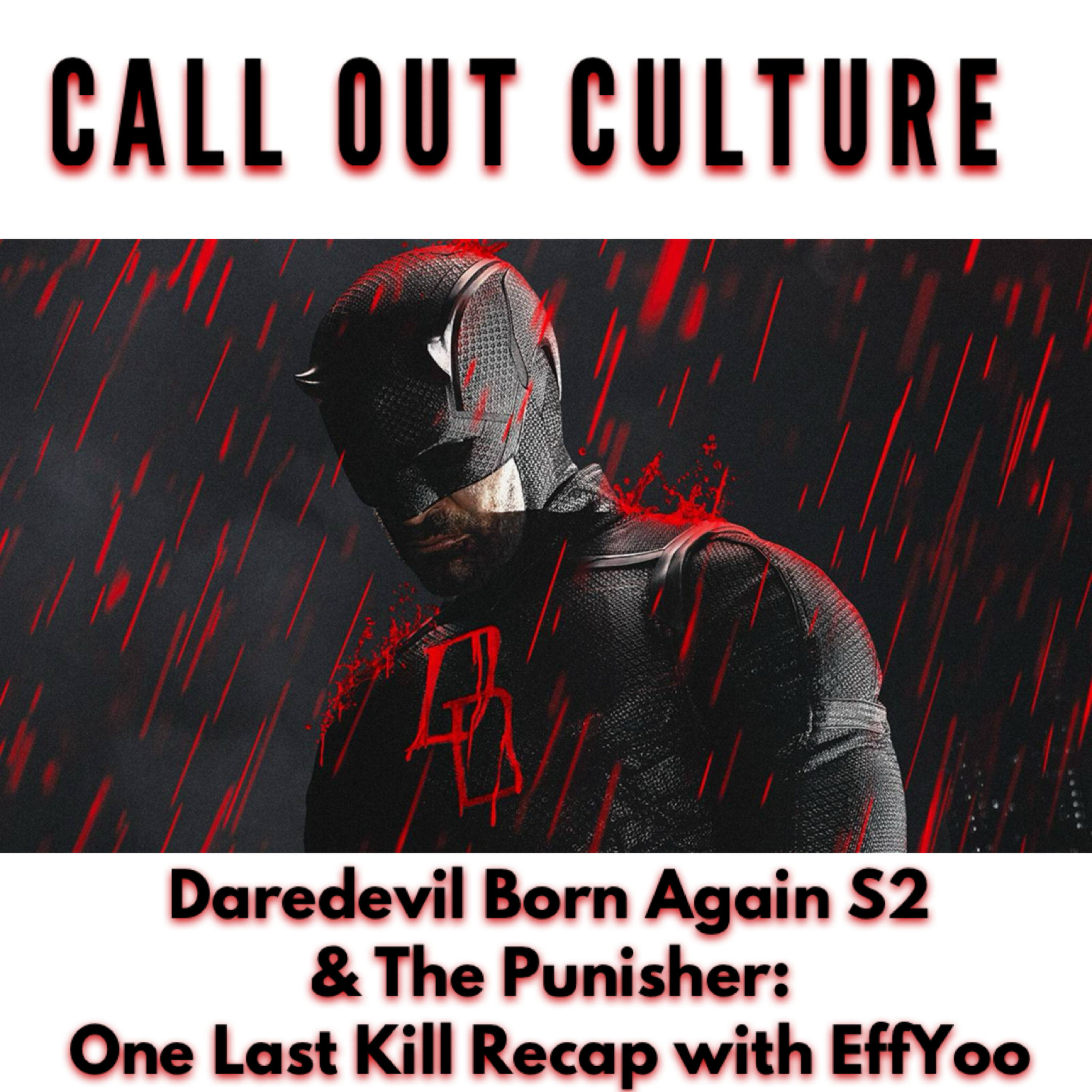 Daredevil Born Again S2 & The Punisher: One Last Kill Recap with EffYoo episode artwork