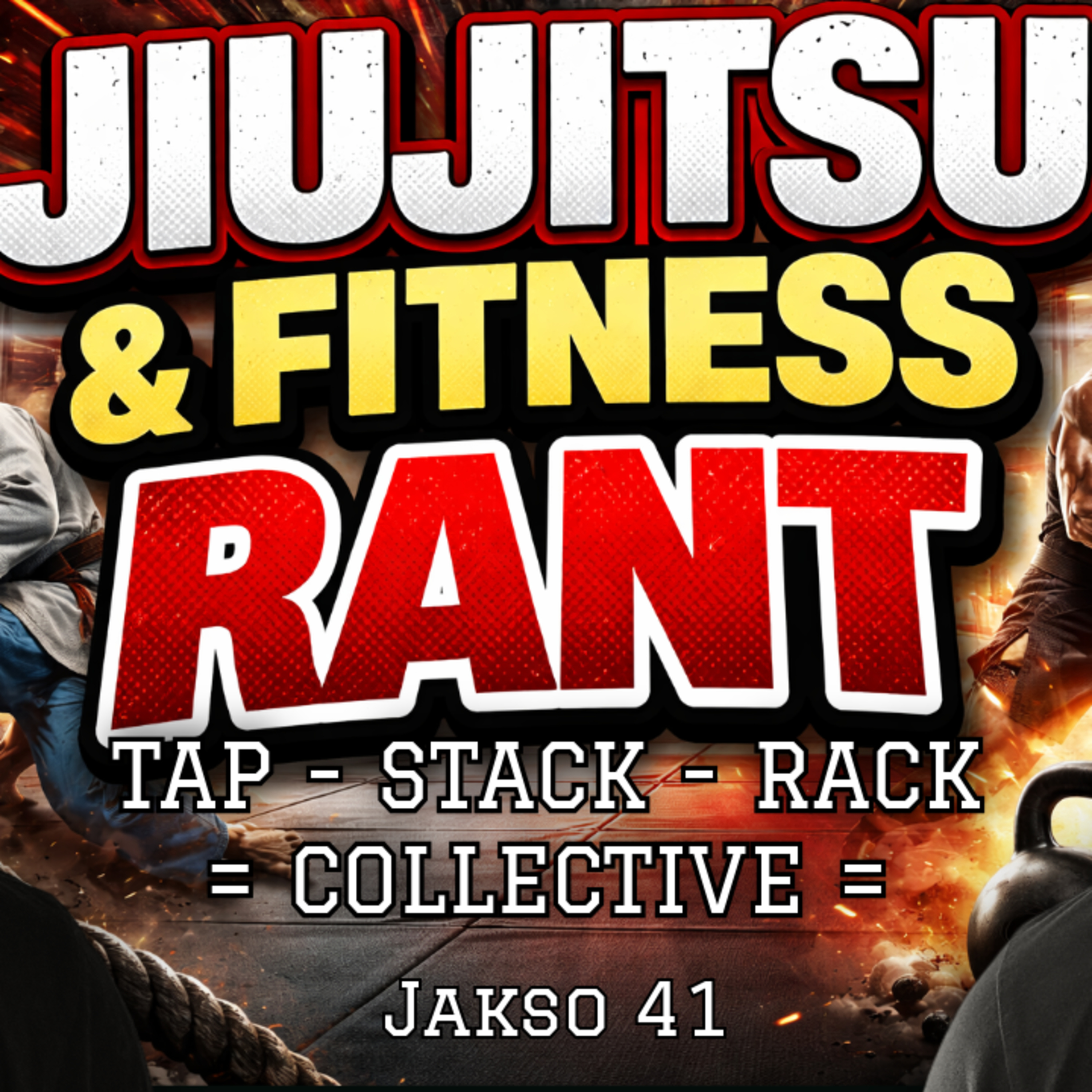 Tap Stack Rack Collective - Jakso 41 (Jiujiutsu & fitness rant vol.1) episode artwork