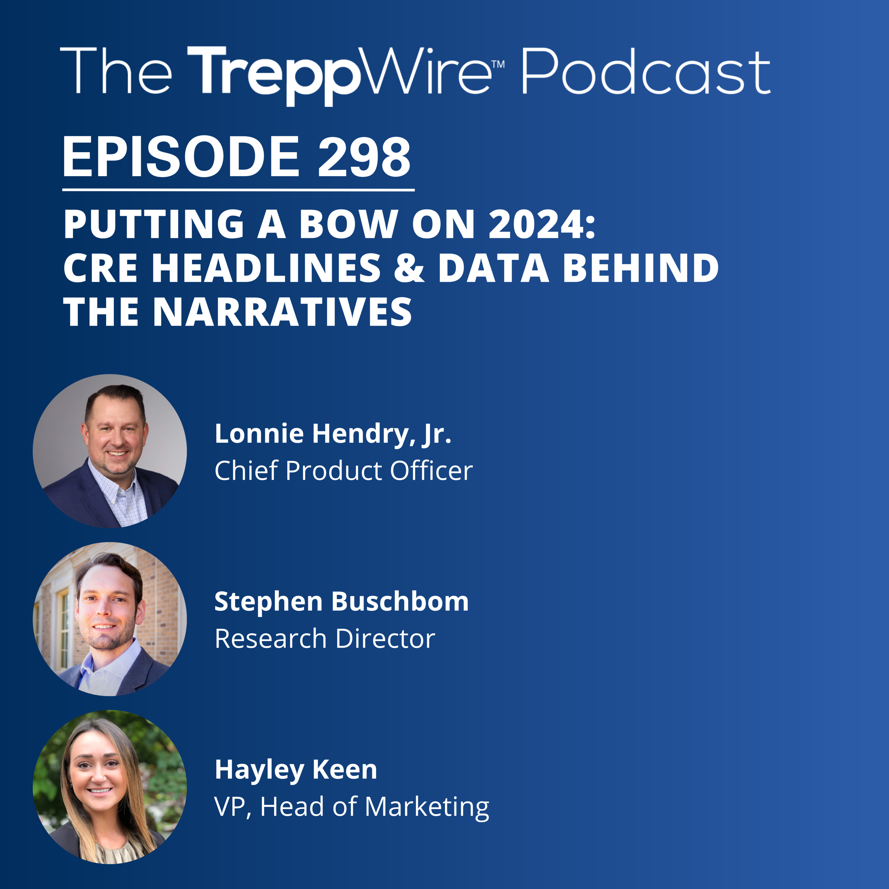 298. Putting a Bow on 2024: CRE Headlines & Data Behind the Narratives episode artwork
