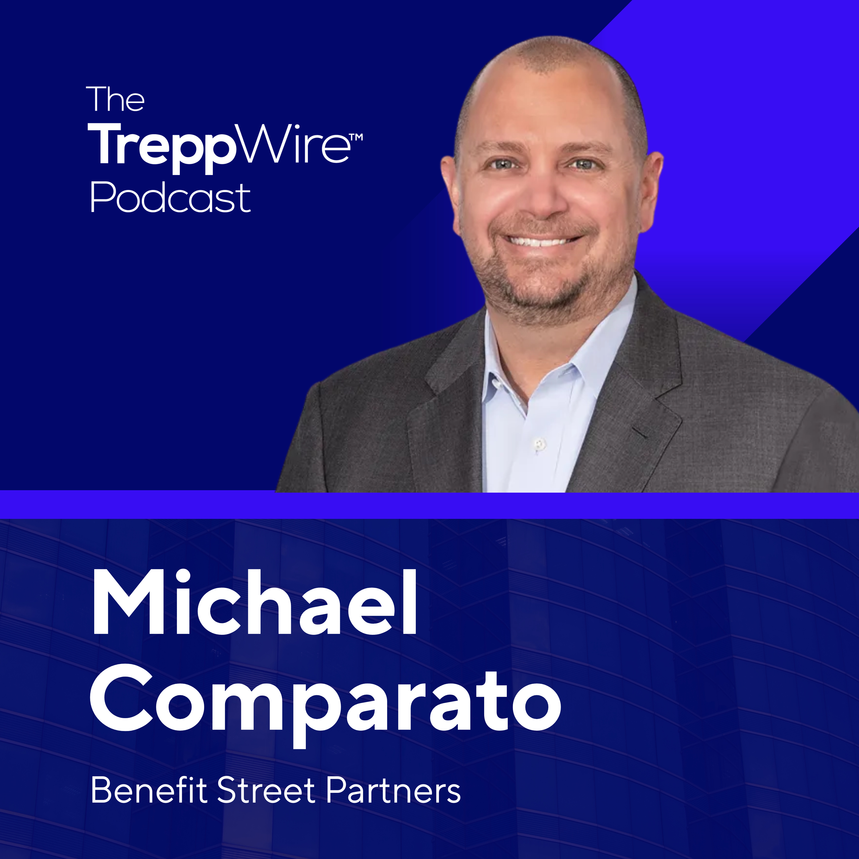 368. In the Eye of the Commercial Real Estate Storm with Michael Comparato, Benefit Street Partners episode artwork
