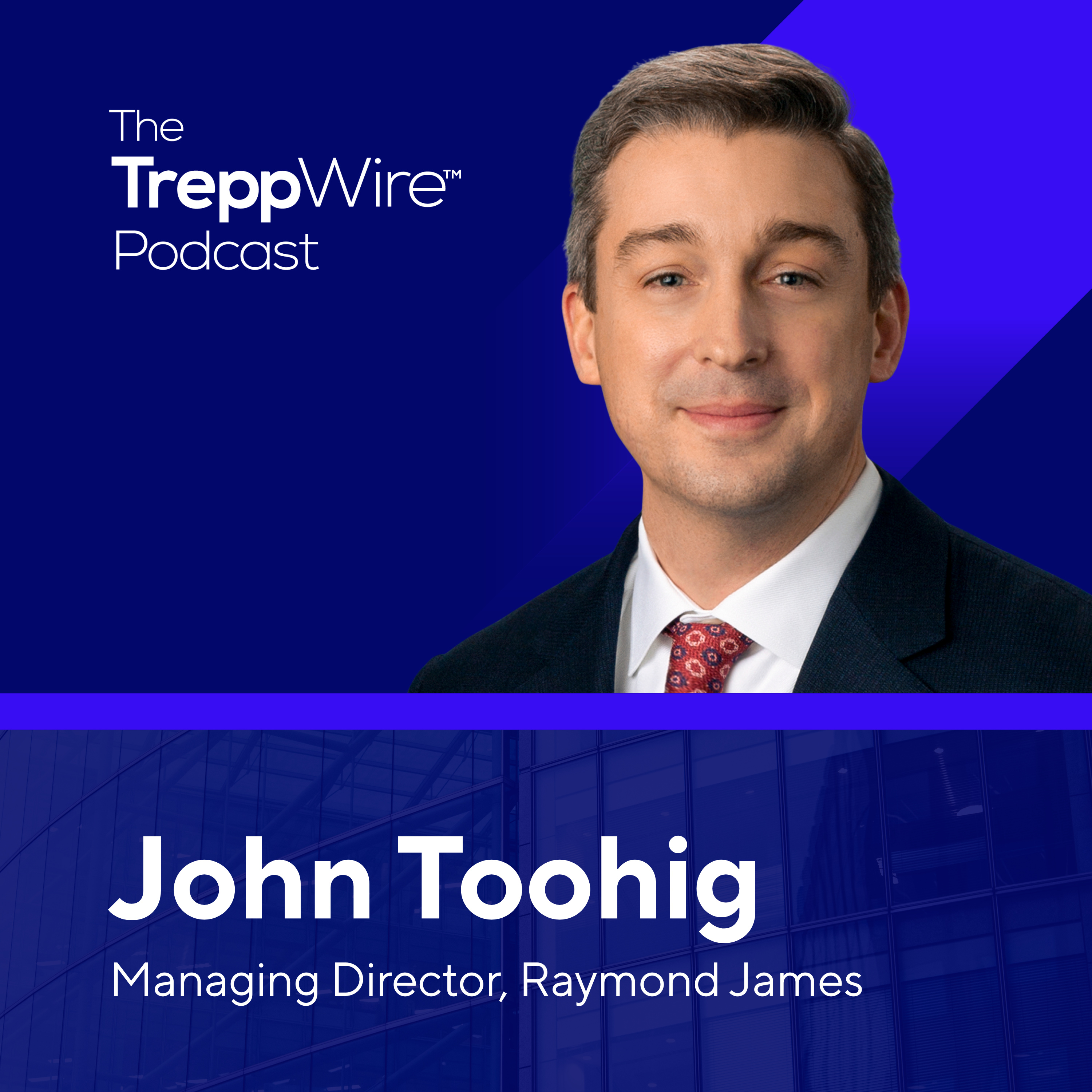 333. Trading Through Cycles: Whole Loan Market Insights with John Toohig, Raymond James  episode artwork