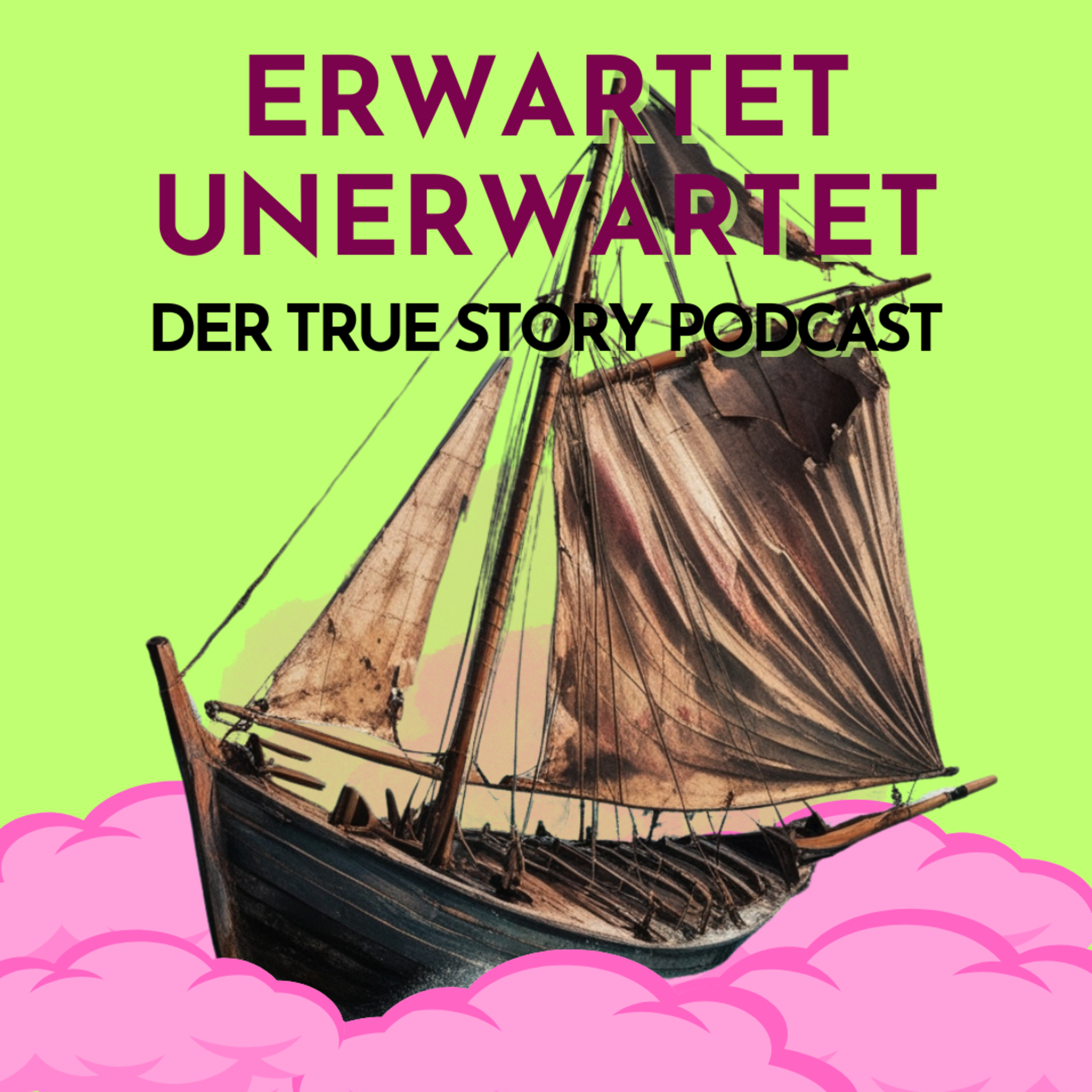 Erwartet Unerwartet - Der True Story Podcast