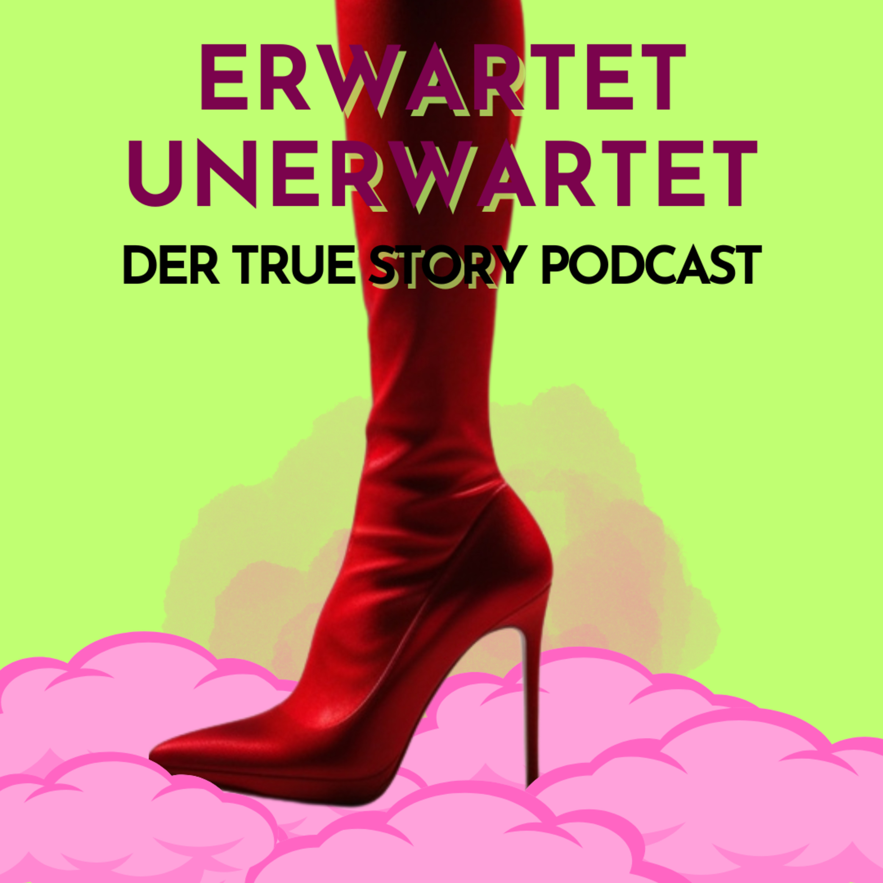 Erwartet Unerwartet - Der True Story Podcast
