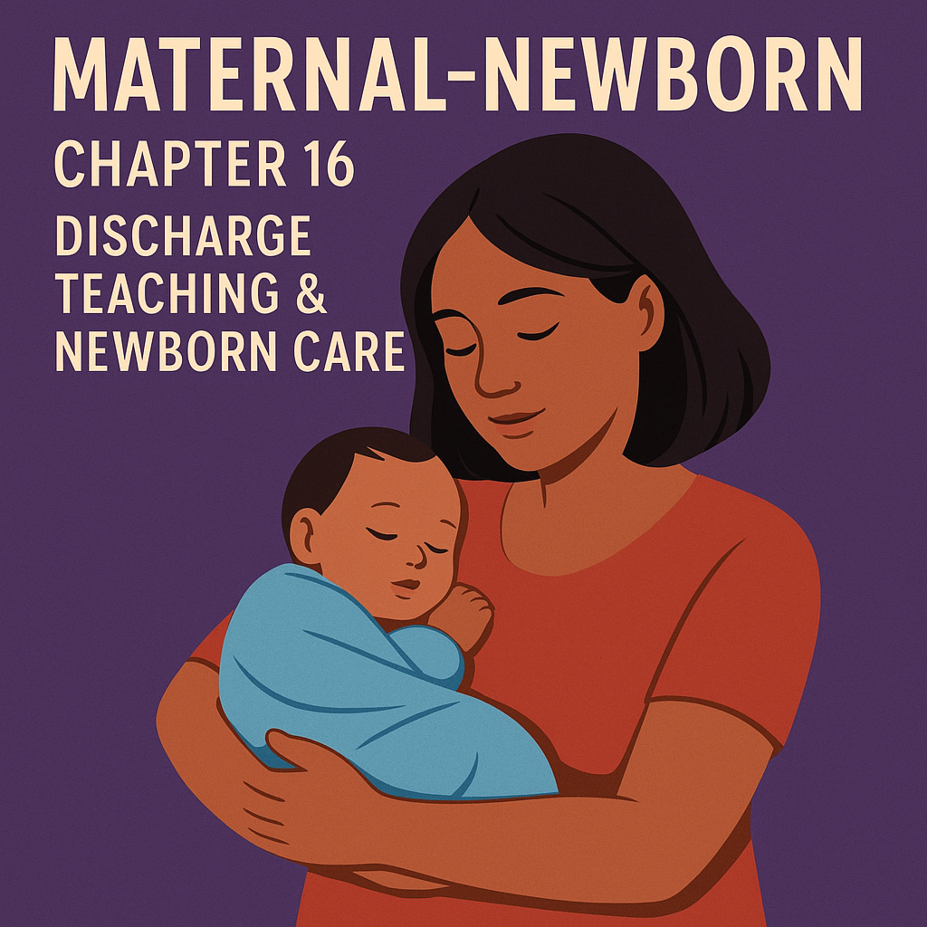 Maternal-Newborn: Chapter 16 – Discharge Teaching & Newborn Care episode artwork