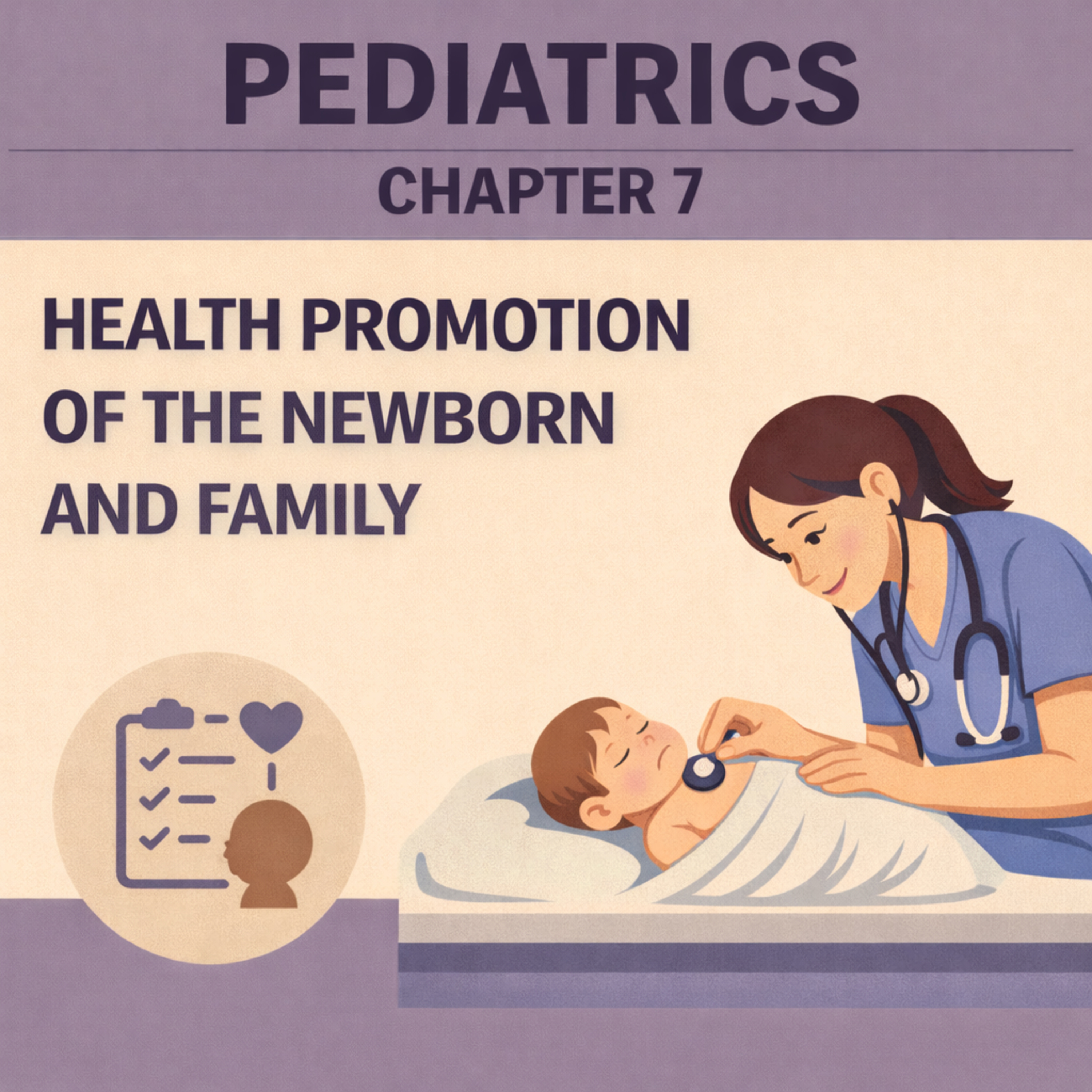 Pediatrics Chapter 7: Health Promotion of the Newborn and Family episode artwork