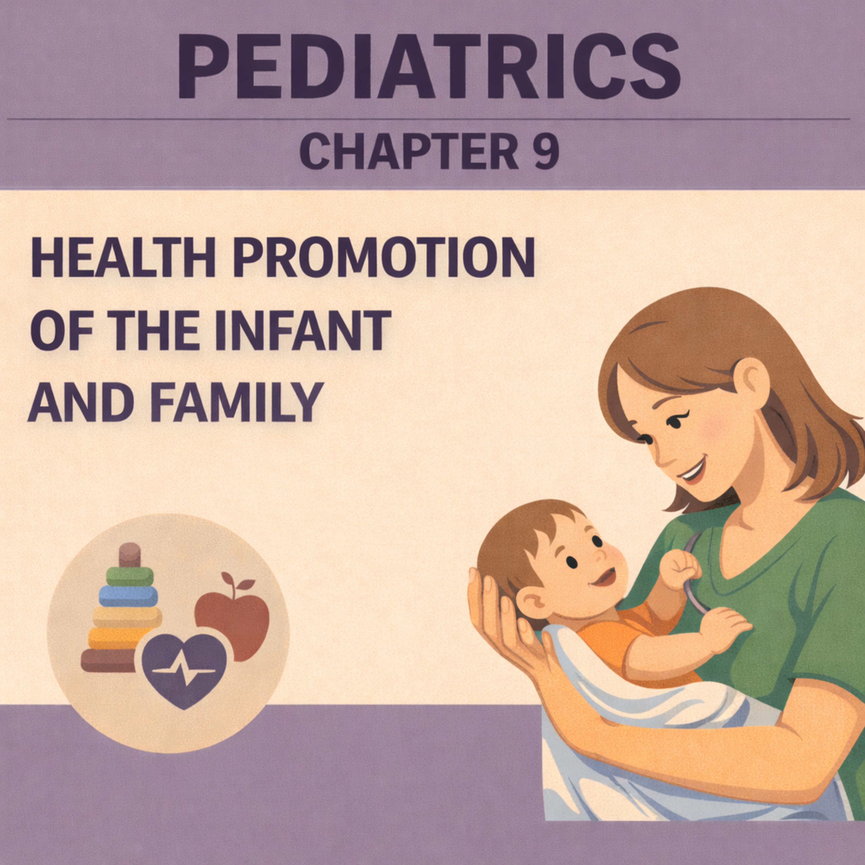 Pediatrics Chapter 9: Health Promotion of the Infant and Family episode artwork