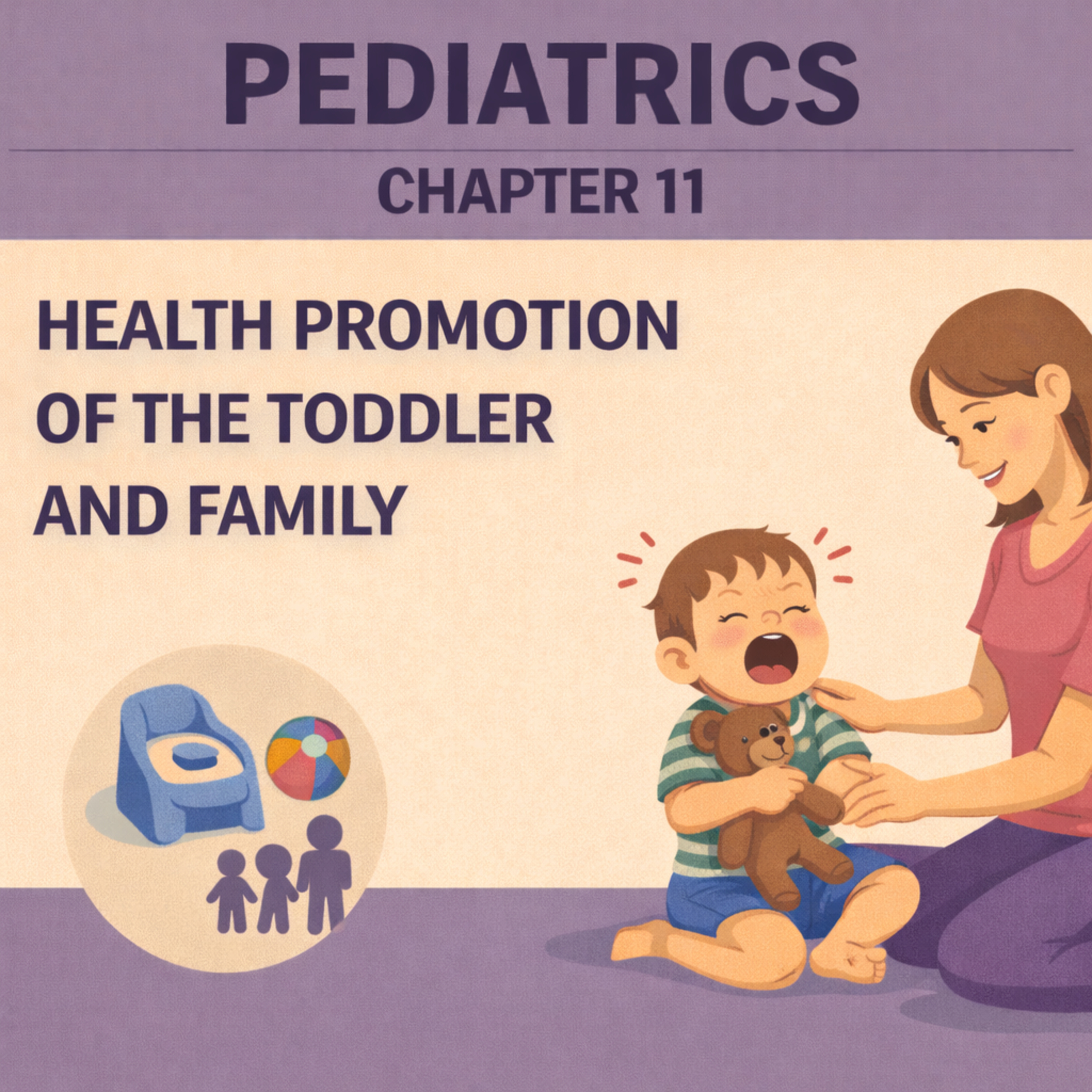Pediatrics Chapter 11: Health Promotion of the Toddler and Family episode artwork