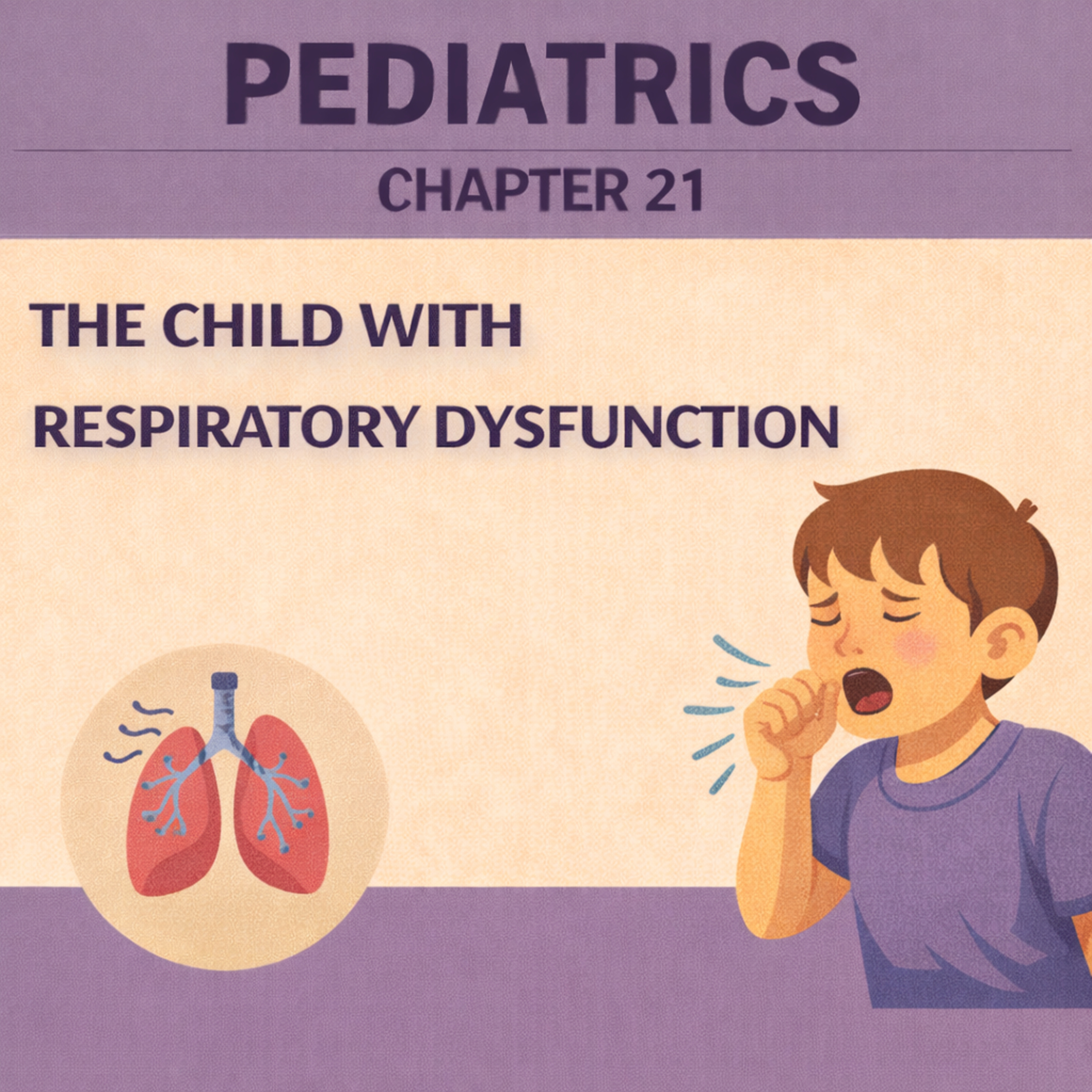 Pediatrics Chapter 21: The Child With Respiratory Dysfunction episode artwork