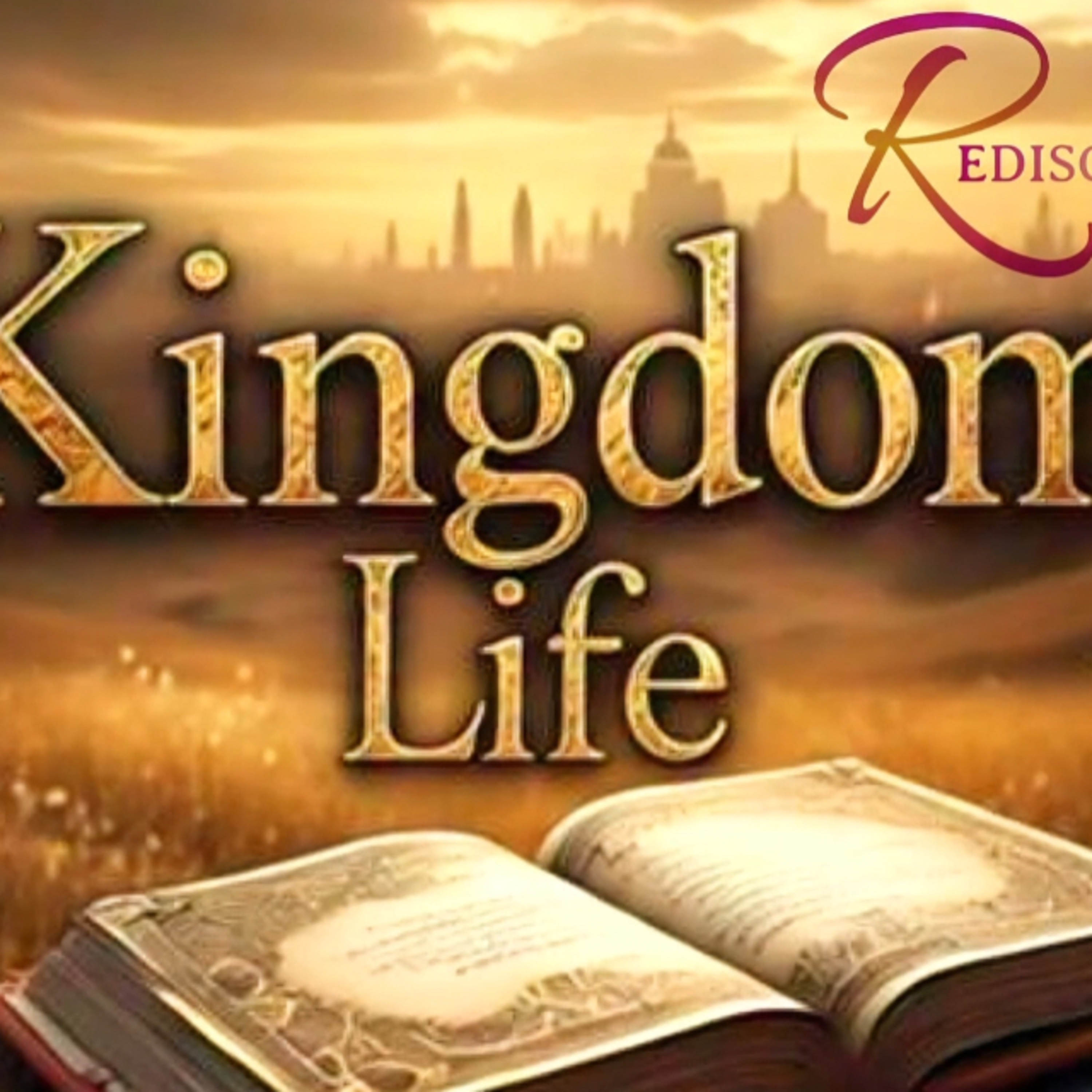 Kingdom Life | The Kingdom of God episode artwork