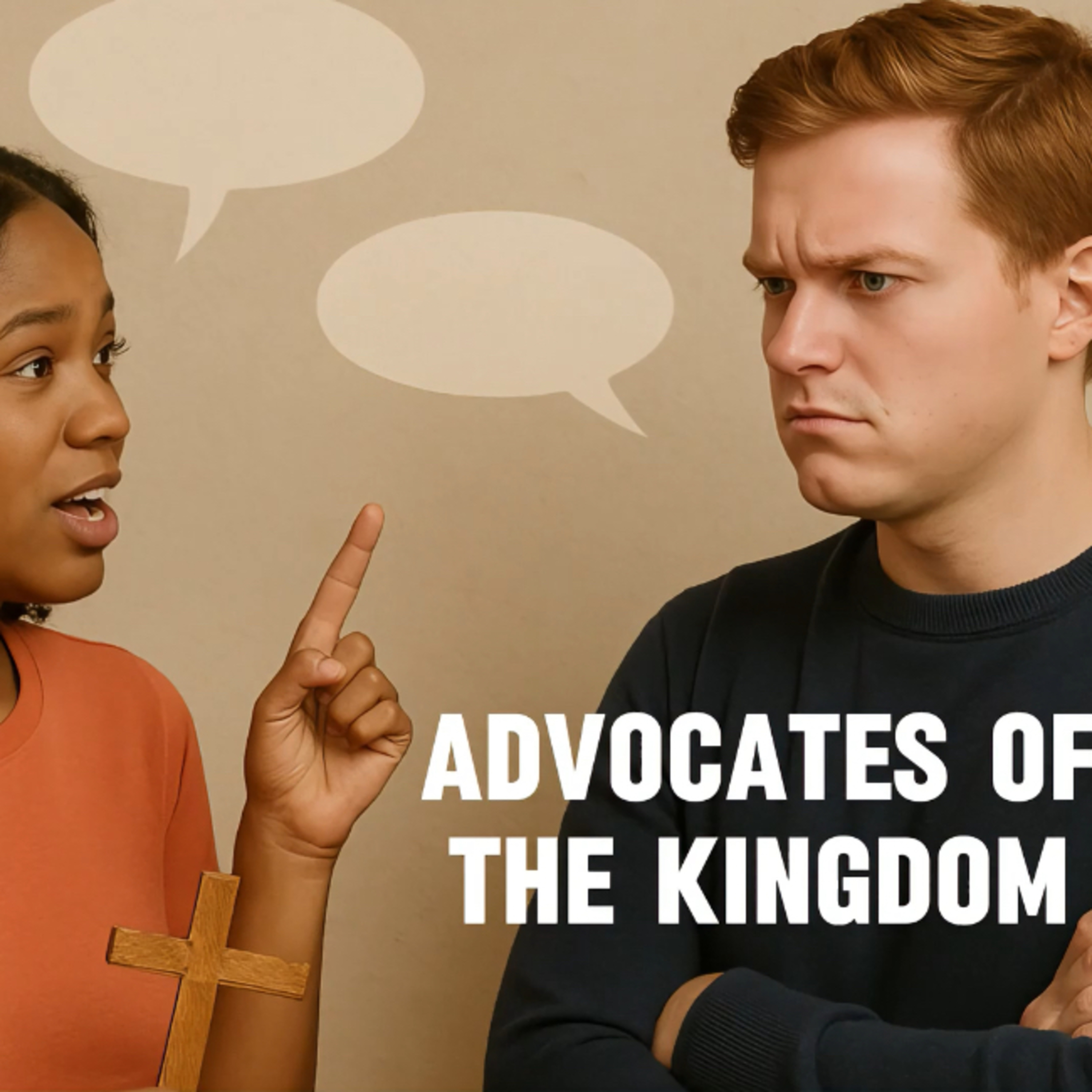 Advocates of the Kingdom | The Kingdom of God episode artwork