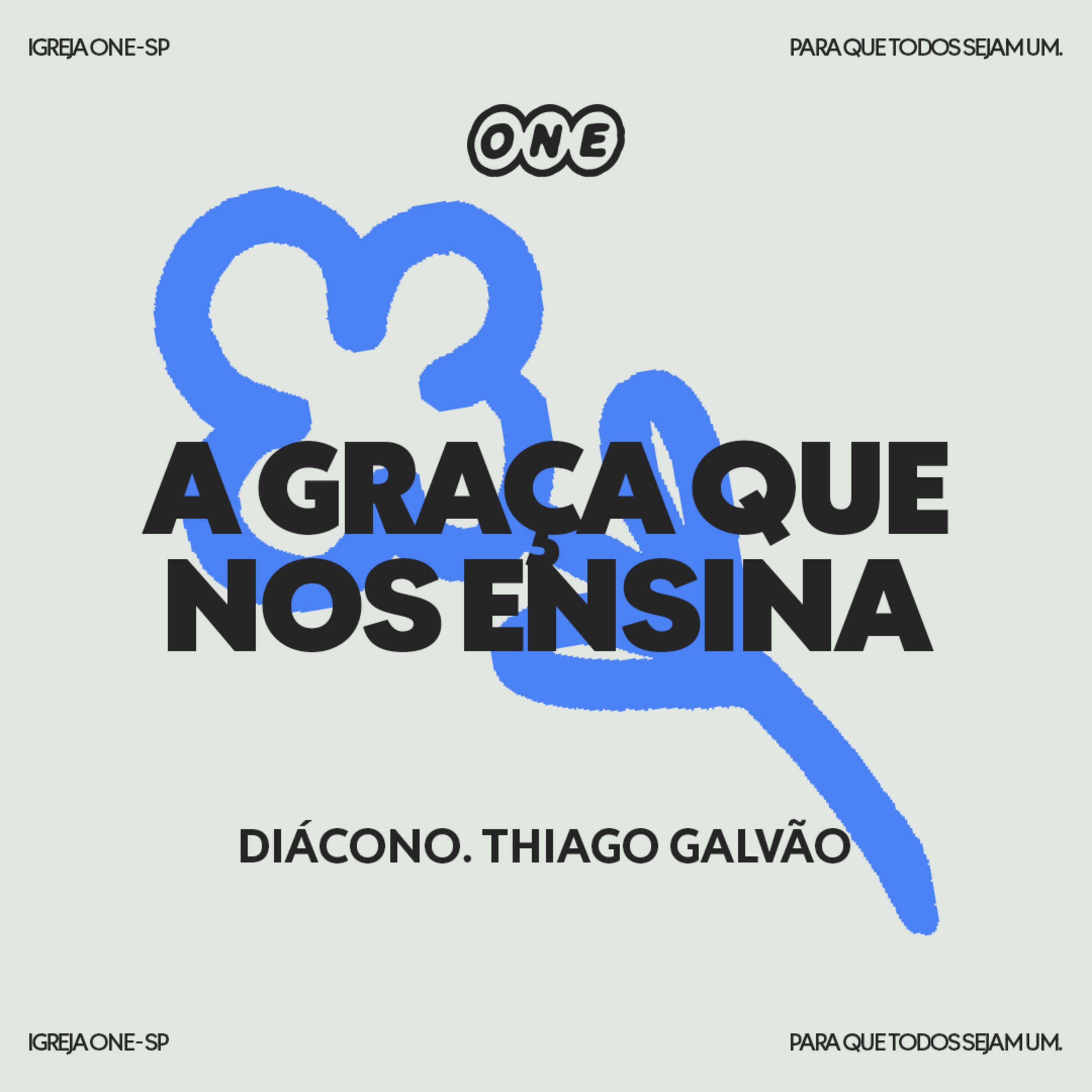 A GRAÇA QUE NOS ENSINA | DIÁCONO THIAGO GALVÃO 