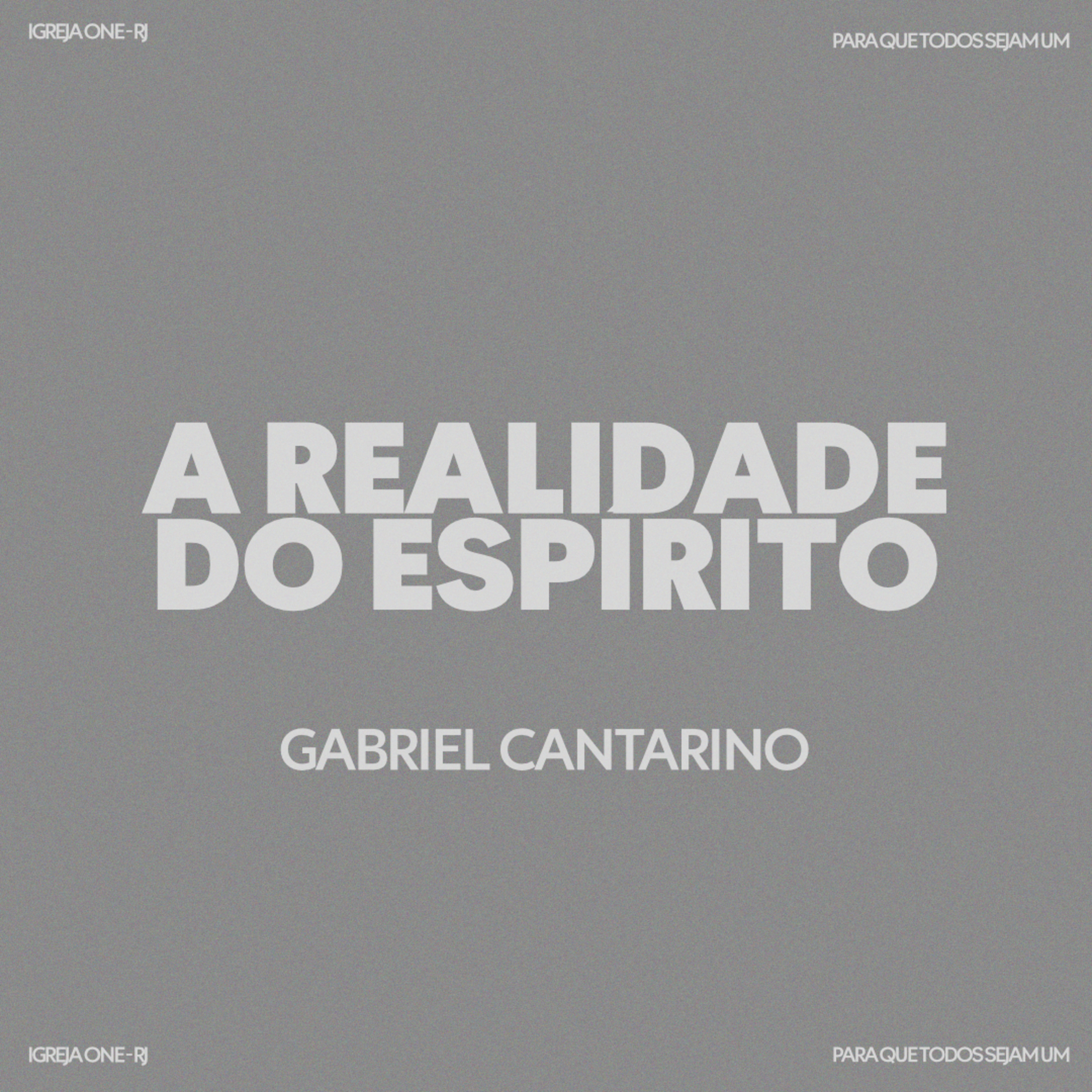 A REALIDADE DO ESPÍRITO | Pr. Gabriel Cantarino 