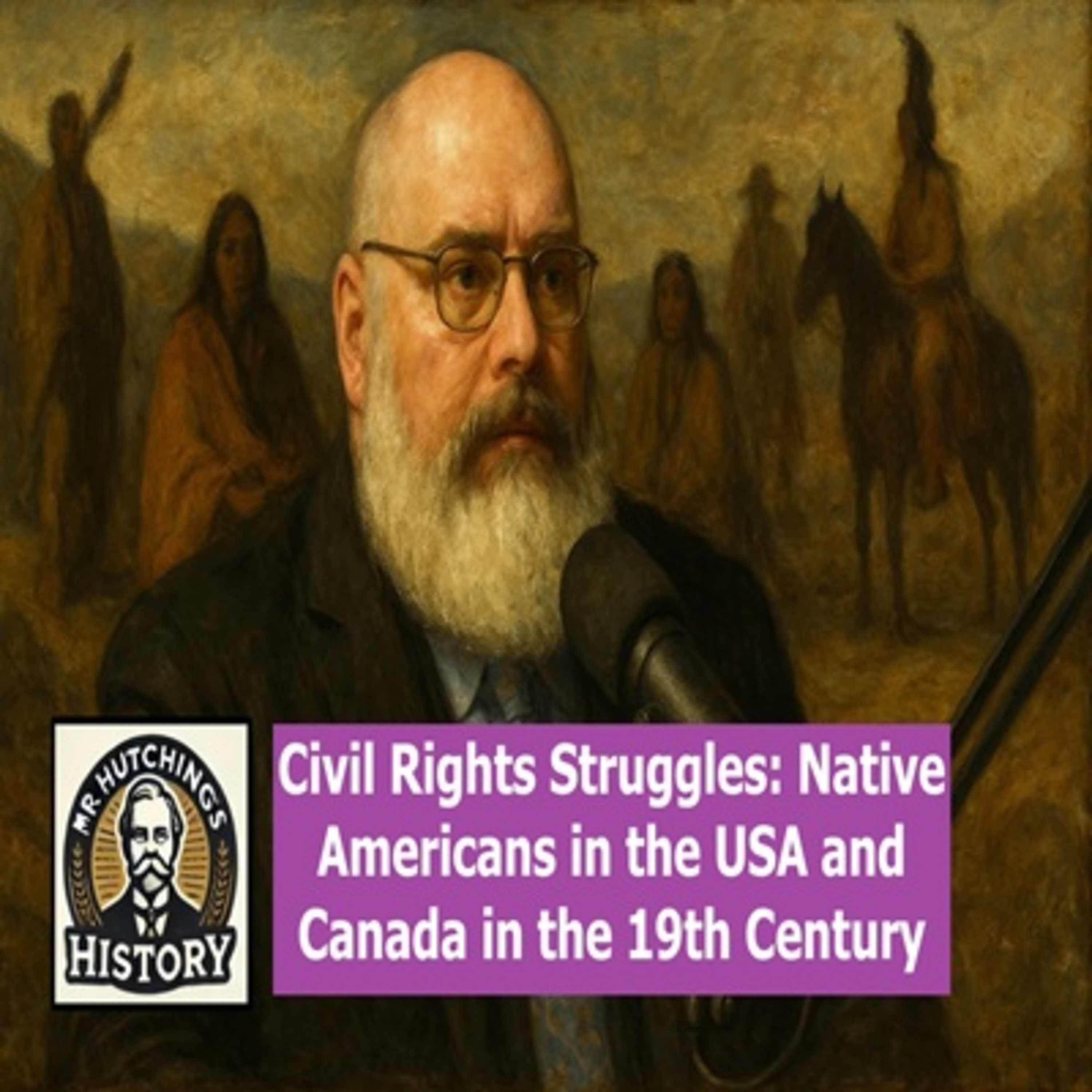 Civil Rights Struggles: Native Americans in the USA and Canada in the 19th Century episode artwork
