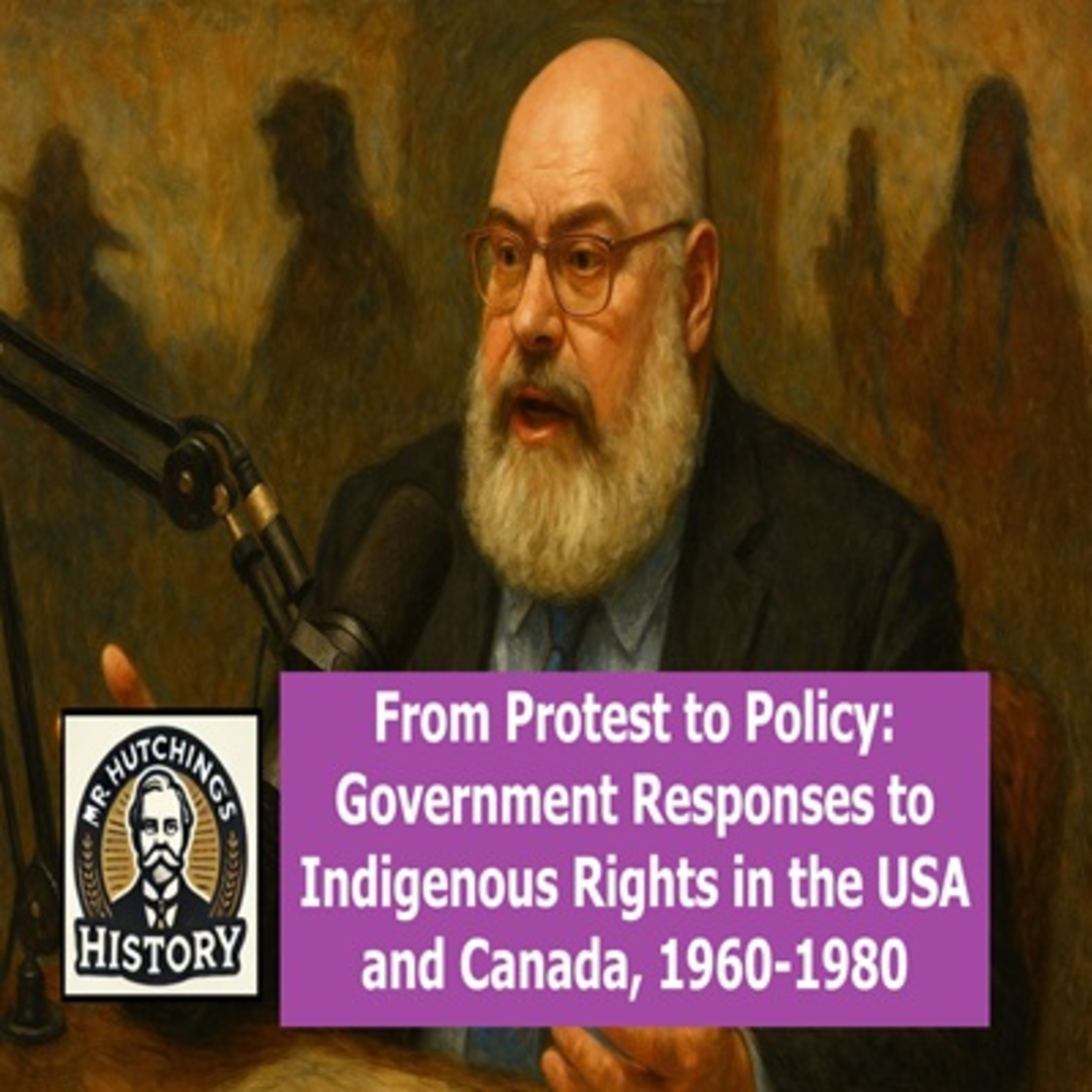 From Protest to Policy: Government Responses to Indigenous Rights in the USA and Canada, 1960-1980 episode artwork