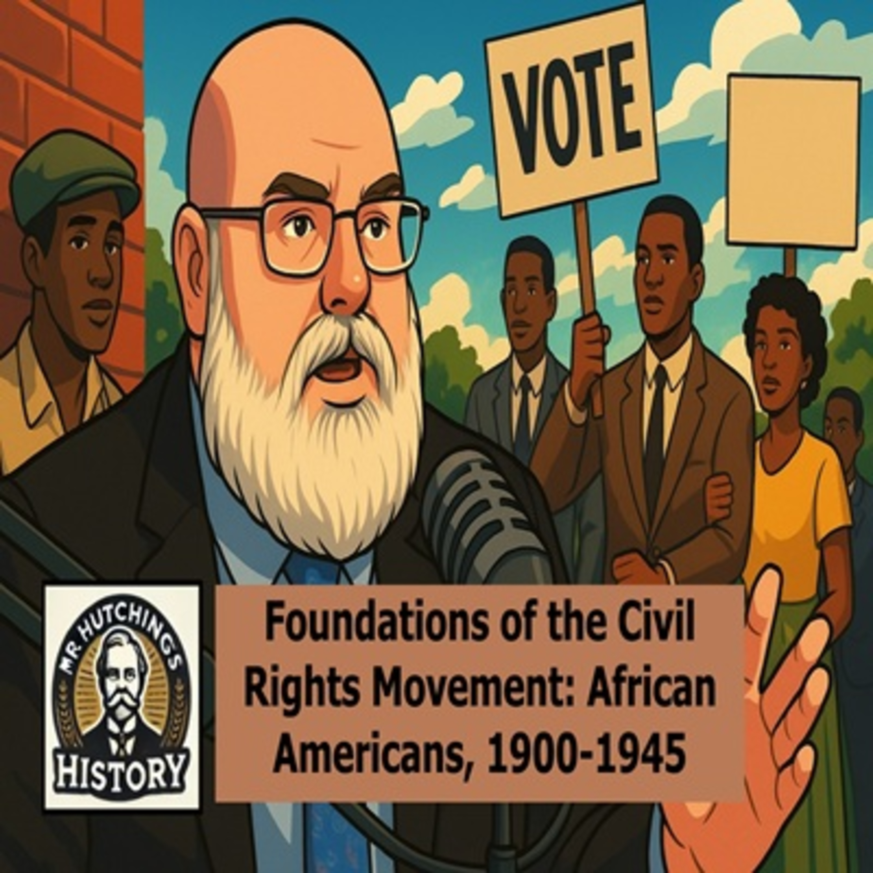 Foundations of the Civil Rights Movement: African Americans, 1900-1945 episode artwork