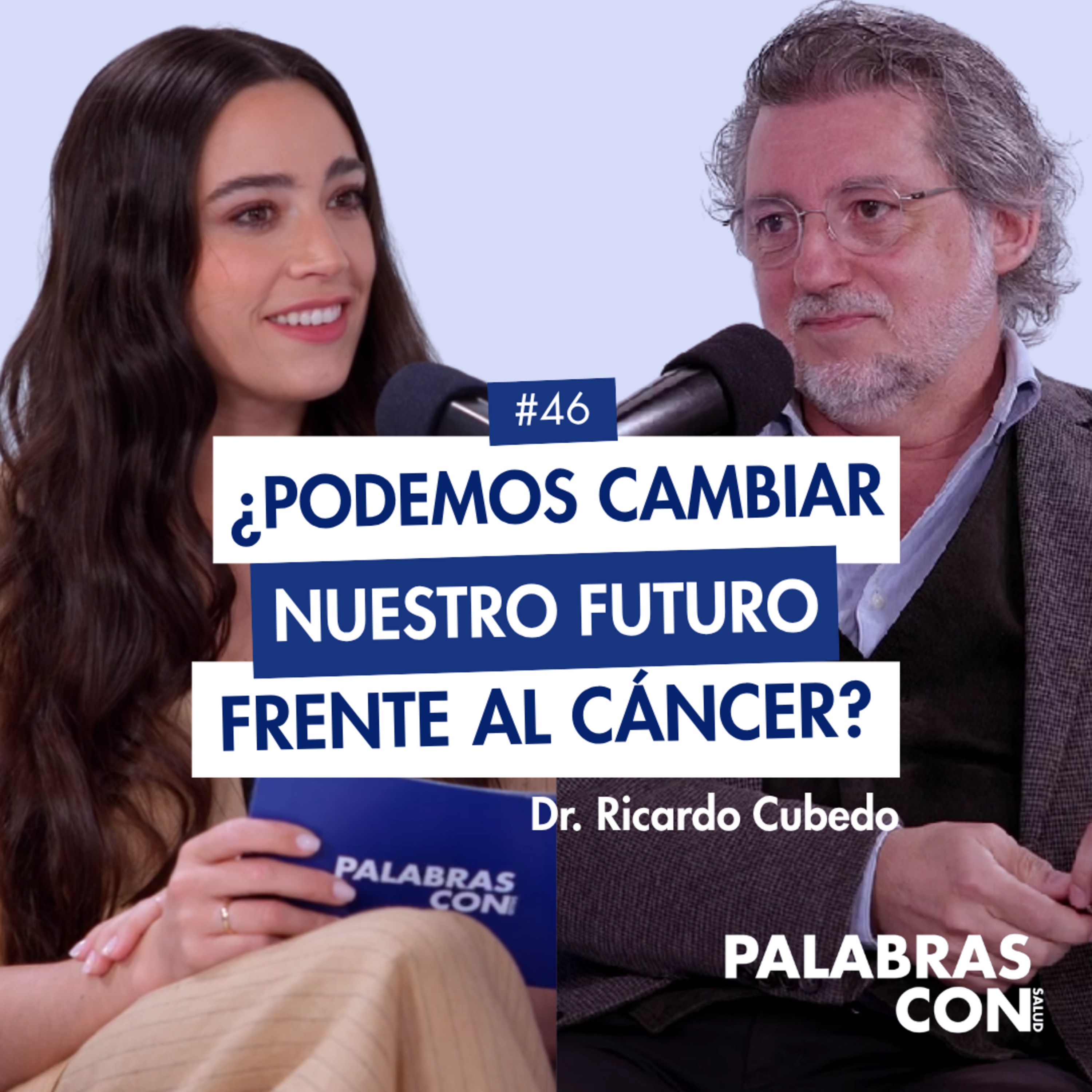 Por qué el cáncer aparece cada vez antes: lo que ve un oncólogo en consulta | Dr. Cubedo 2x46
