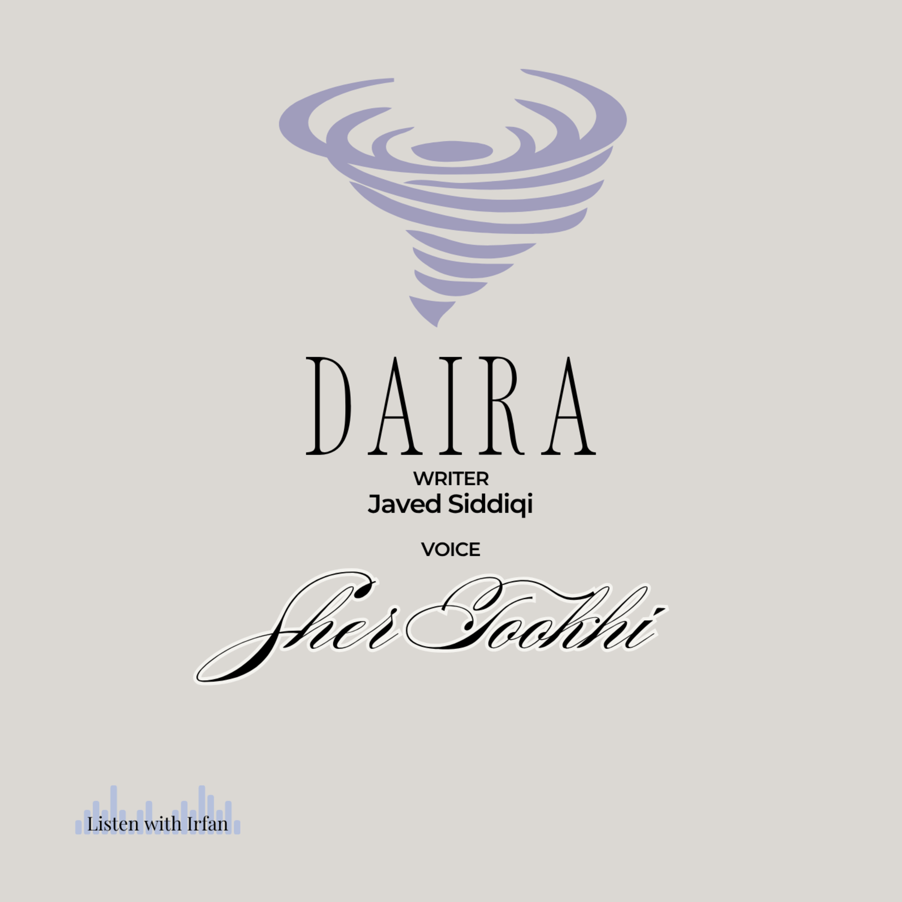 Daira | Written by Javed Siddiqi | Voice Sher Tookhi