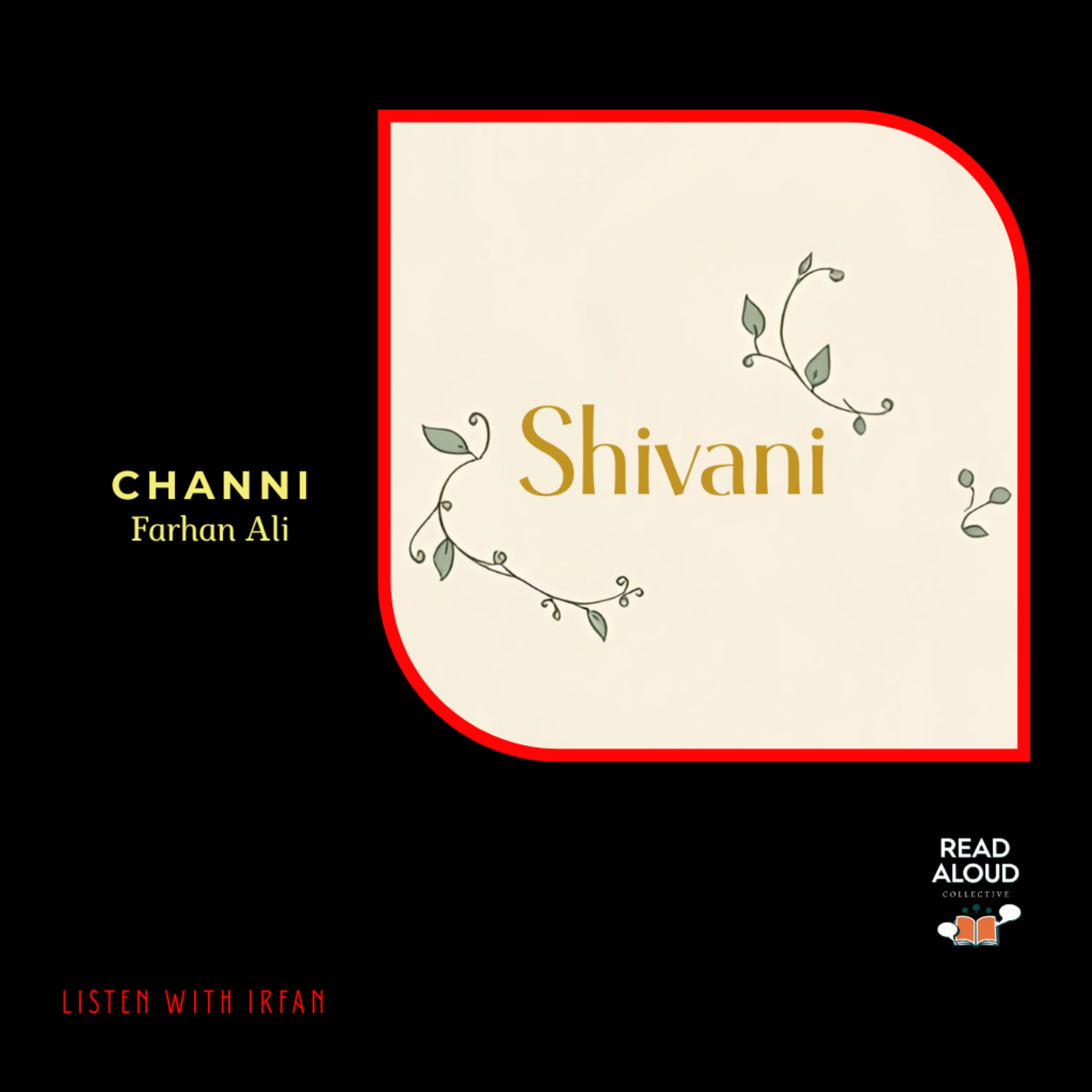 Channi | Shivani | Voice Farhan Ali