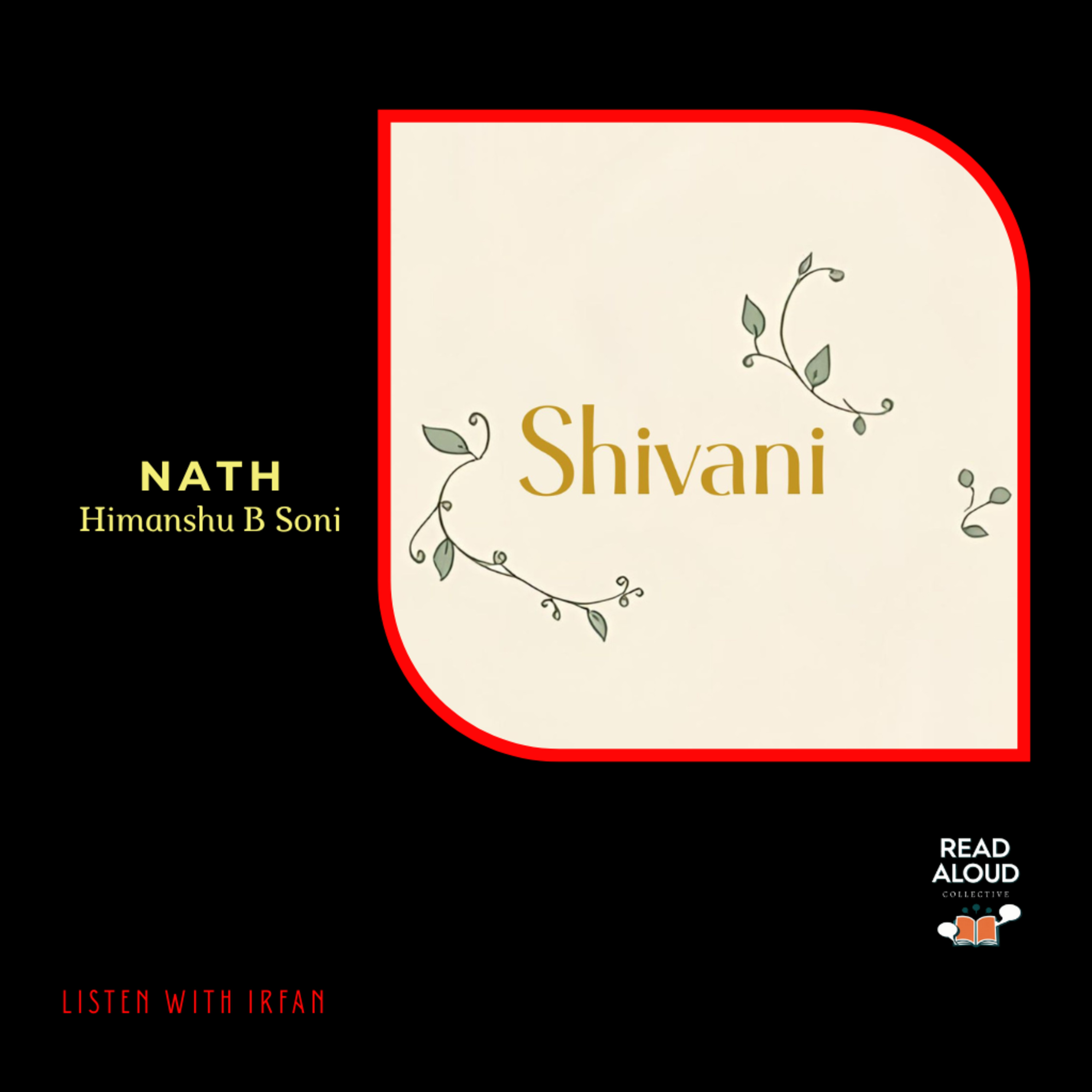 Himanshu B Soni | Narrating Nath | Shivani