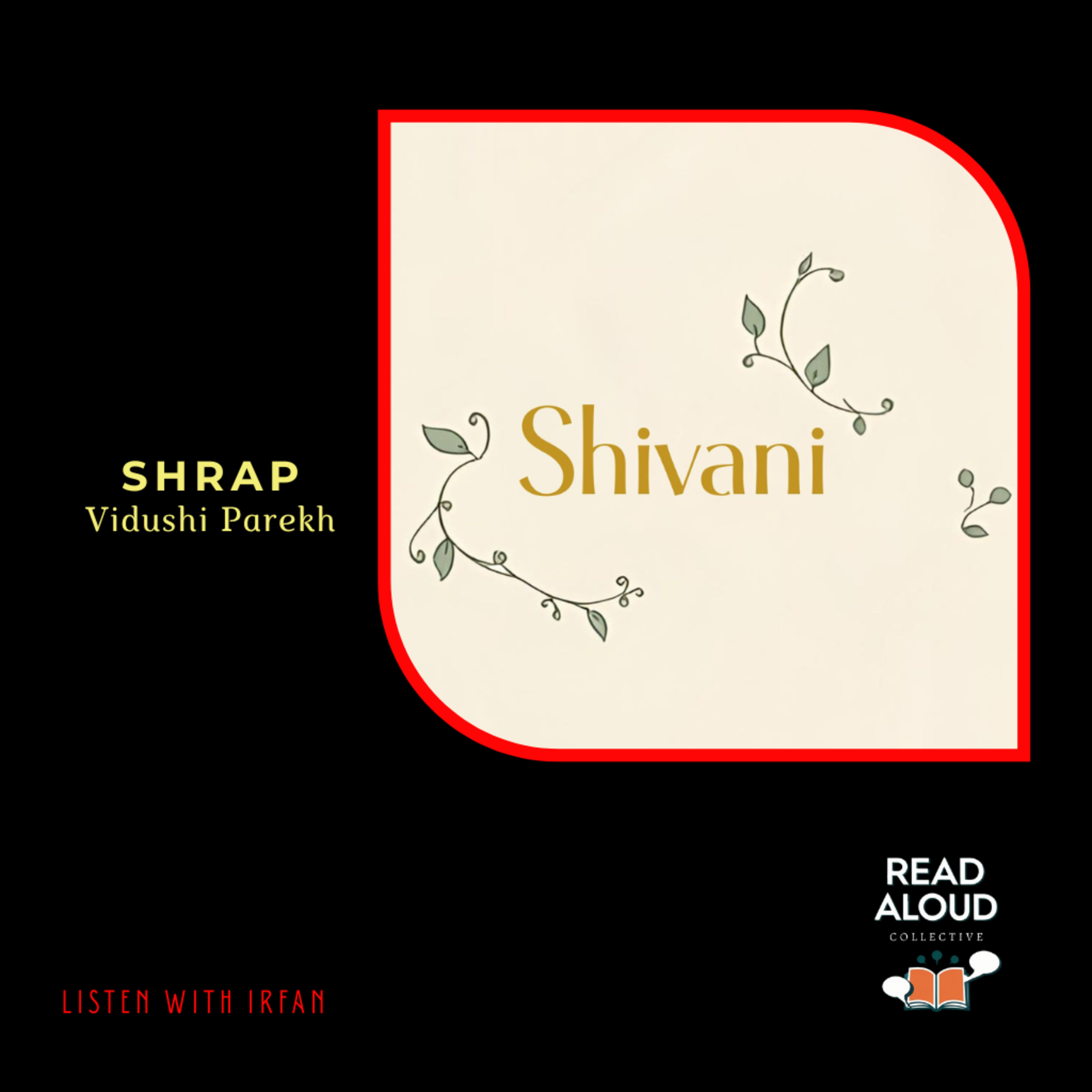 Vidushi Parekh | Narrating Shrap | Shivani