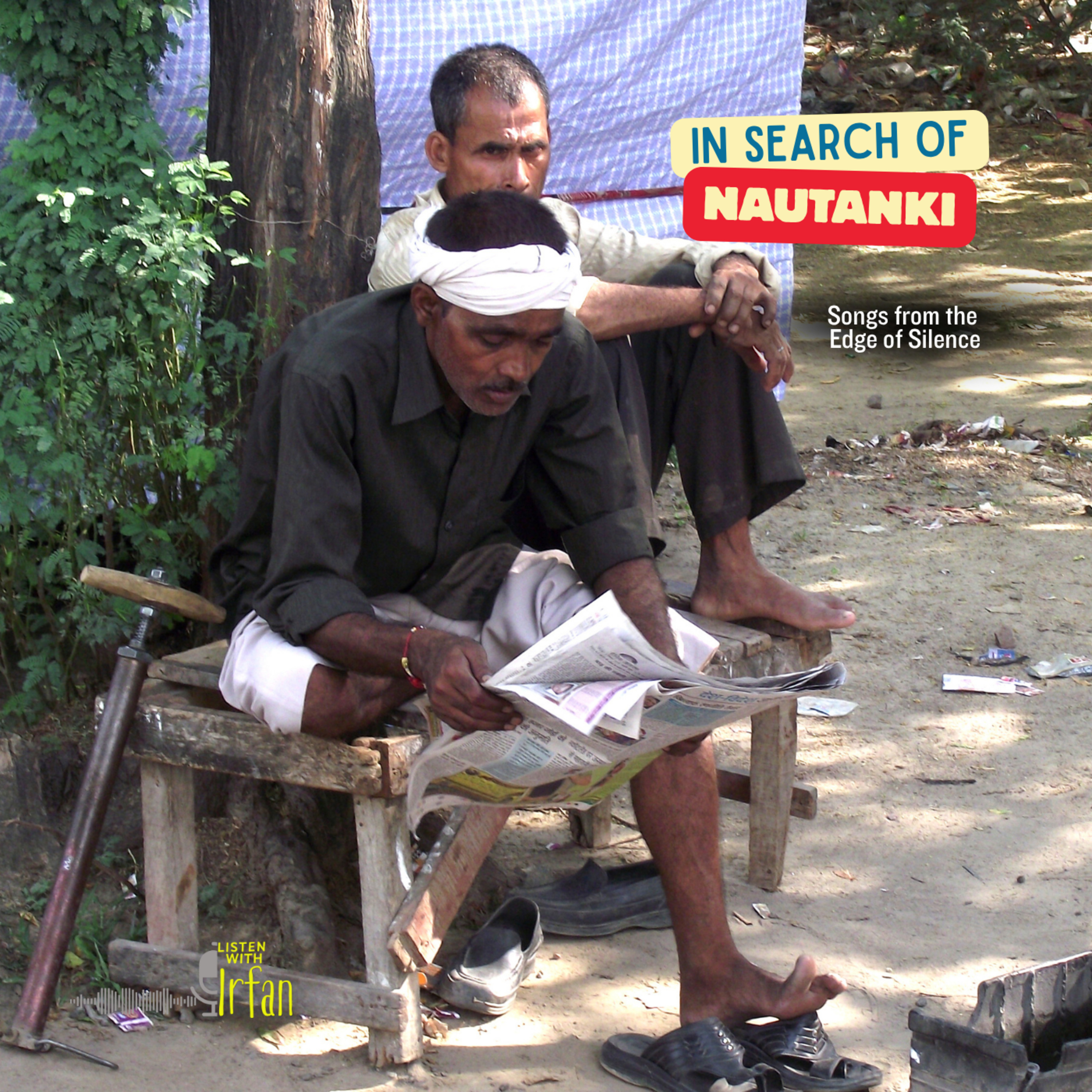 Nautanki | Voices from a Fading Folk Legacy