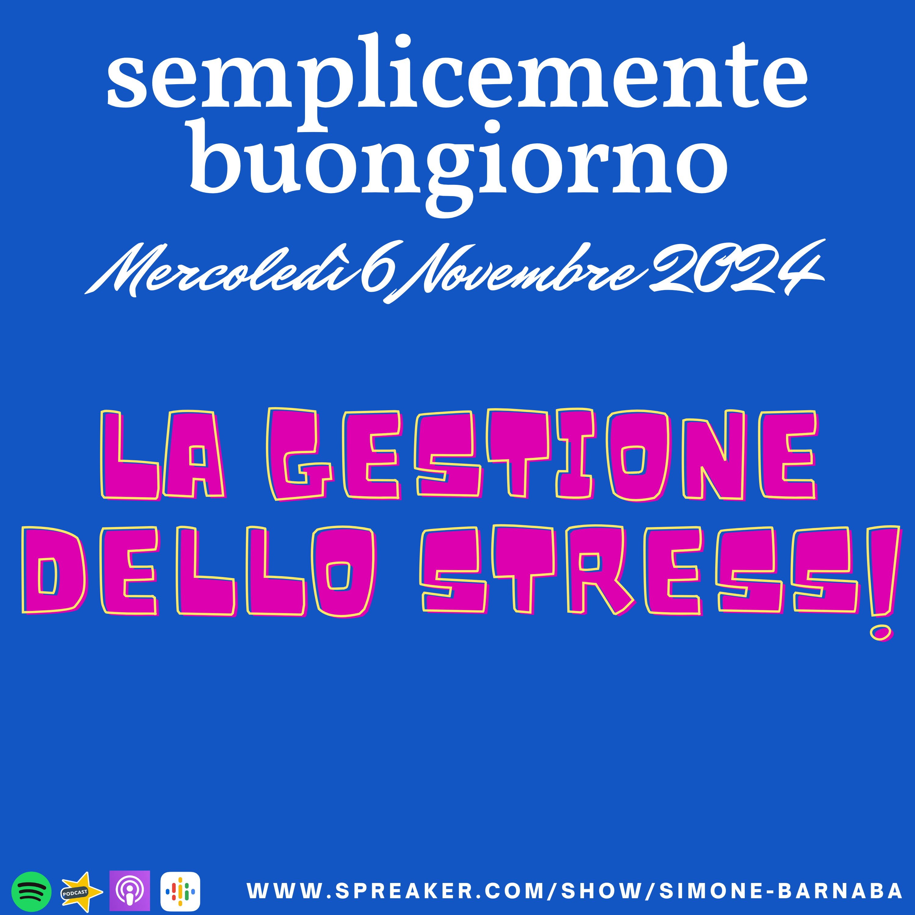Semplicemente Buongiorno di Mercoledì 6 Novembre 2024: La Gestione dello Stress! episode artwork