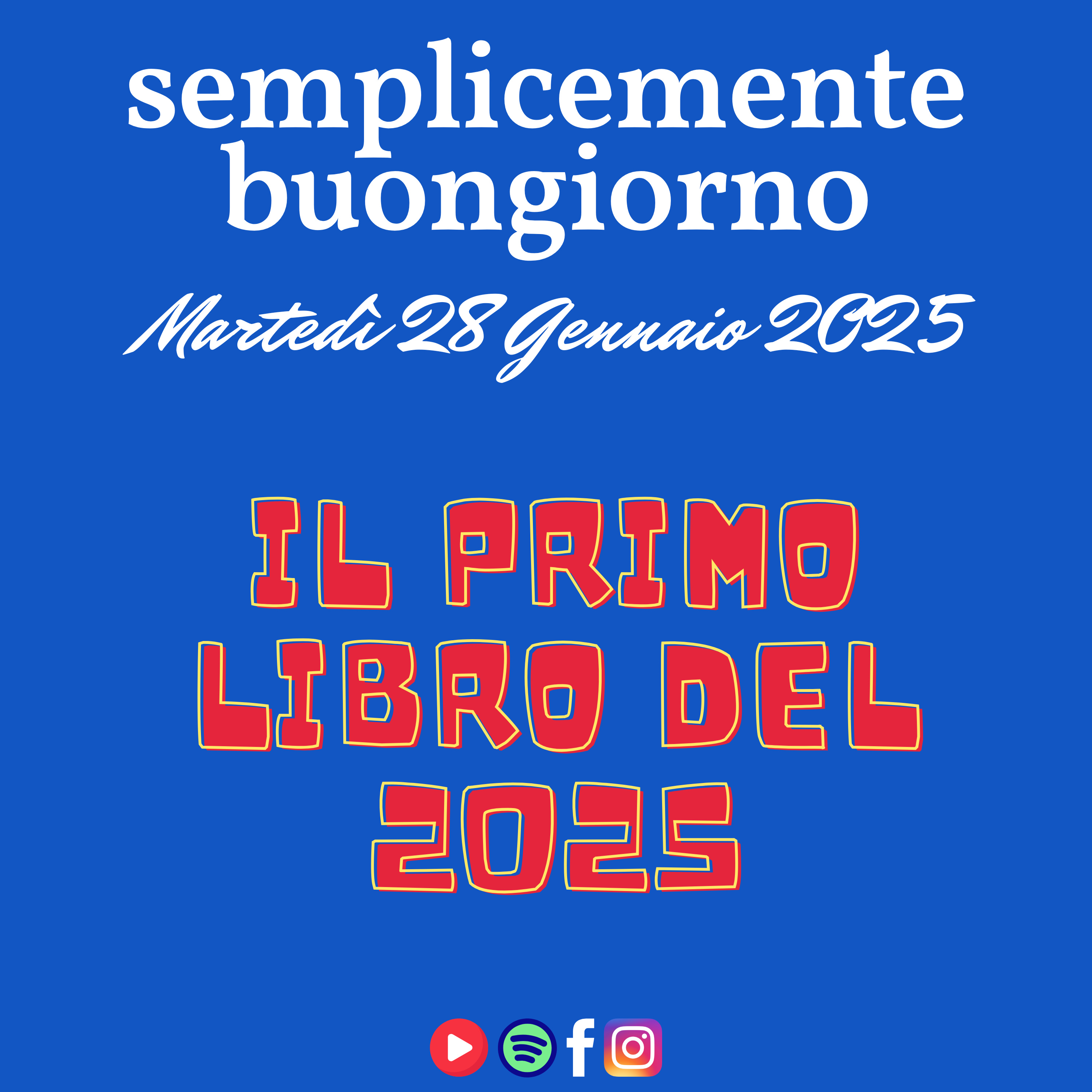 Semplicemente Buongiorno di Martedì 28 Gennaio 2025: Il Primo Libro del 2025 episode artwork