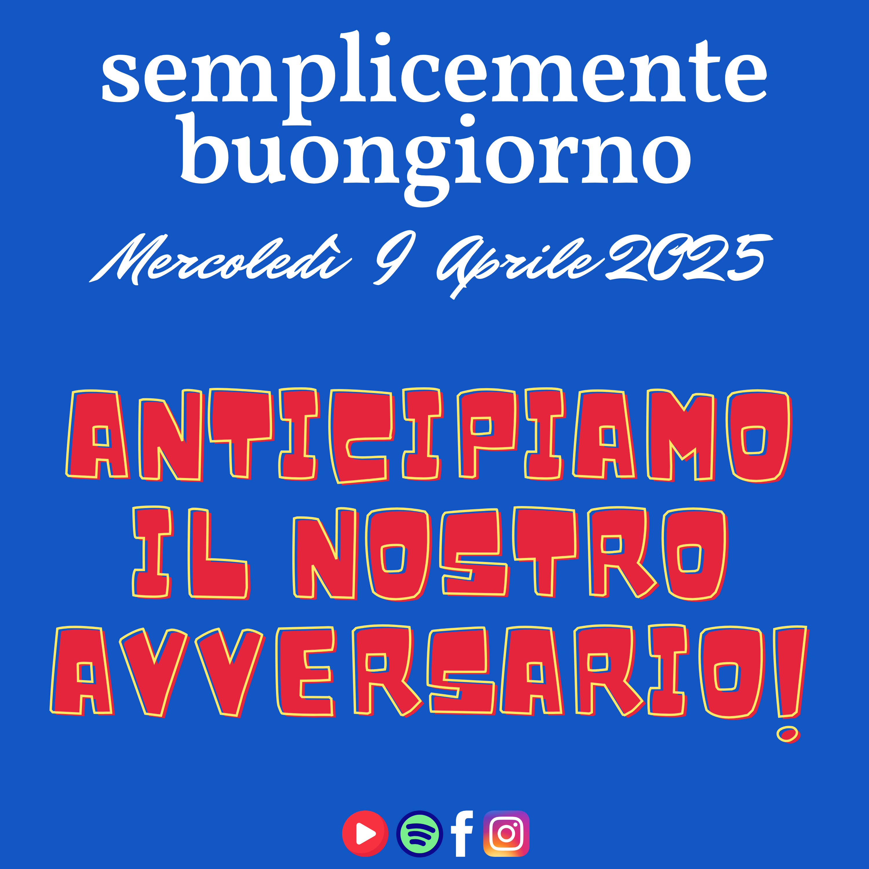 Semp0licemente Buongiorno di Mercoledì 9 Aprile 2025: Anticipiamo il Nostro Avversario! episode artwork