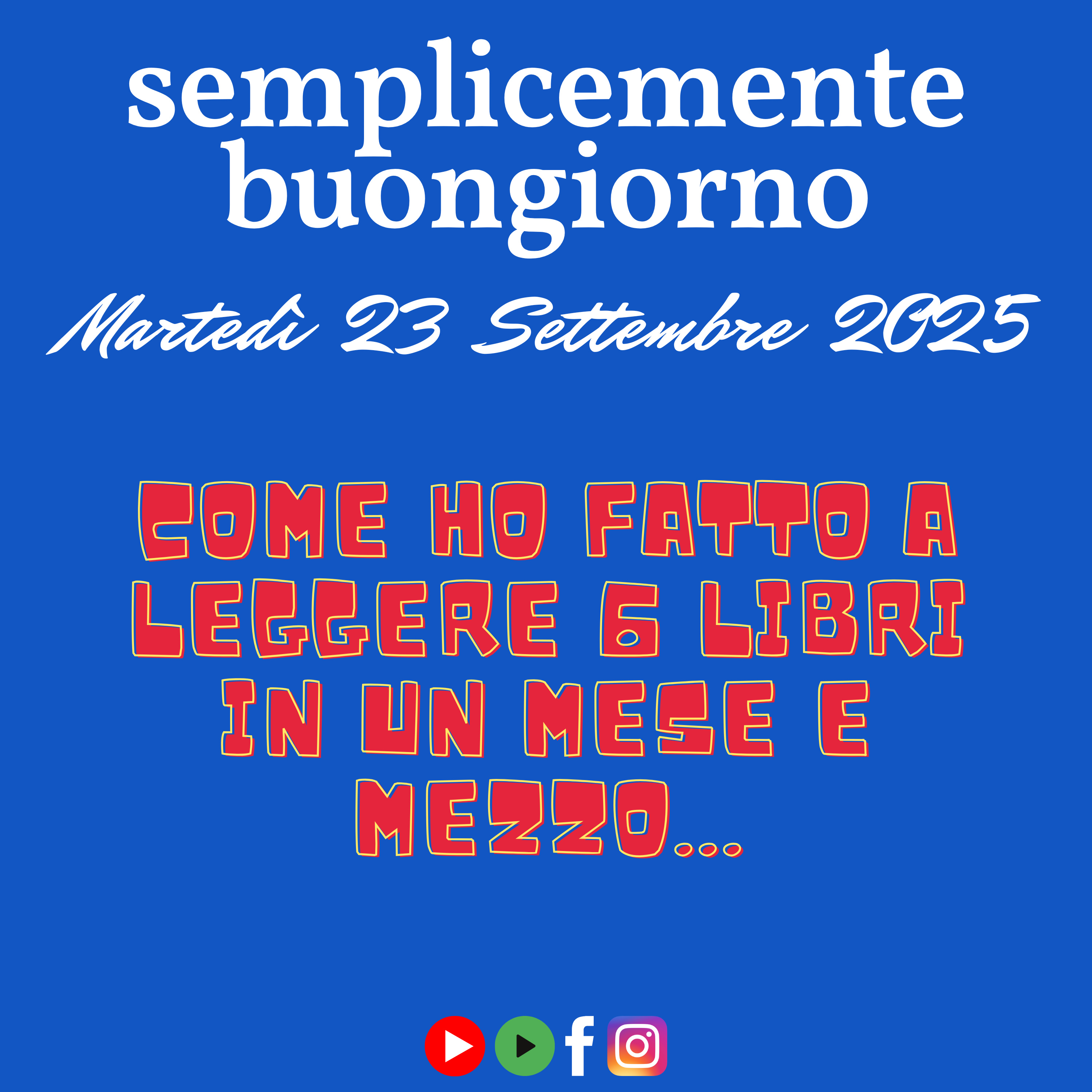 Semplicemente Buongiorno: come ho fatto a leggere 6 libri in un mese e mezzo... episode artwork