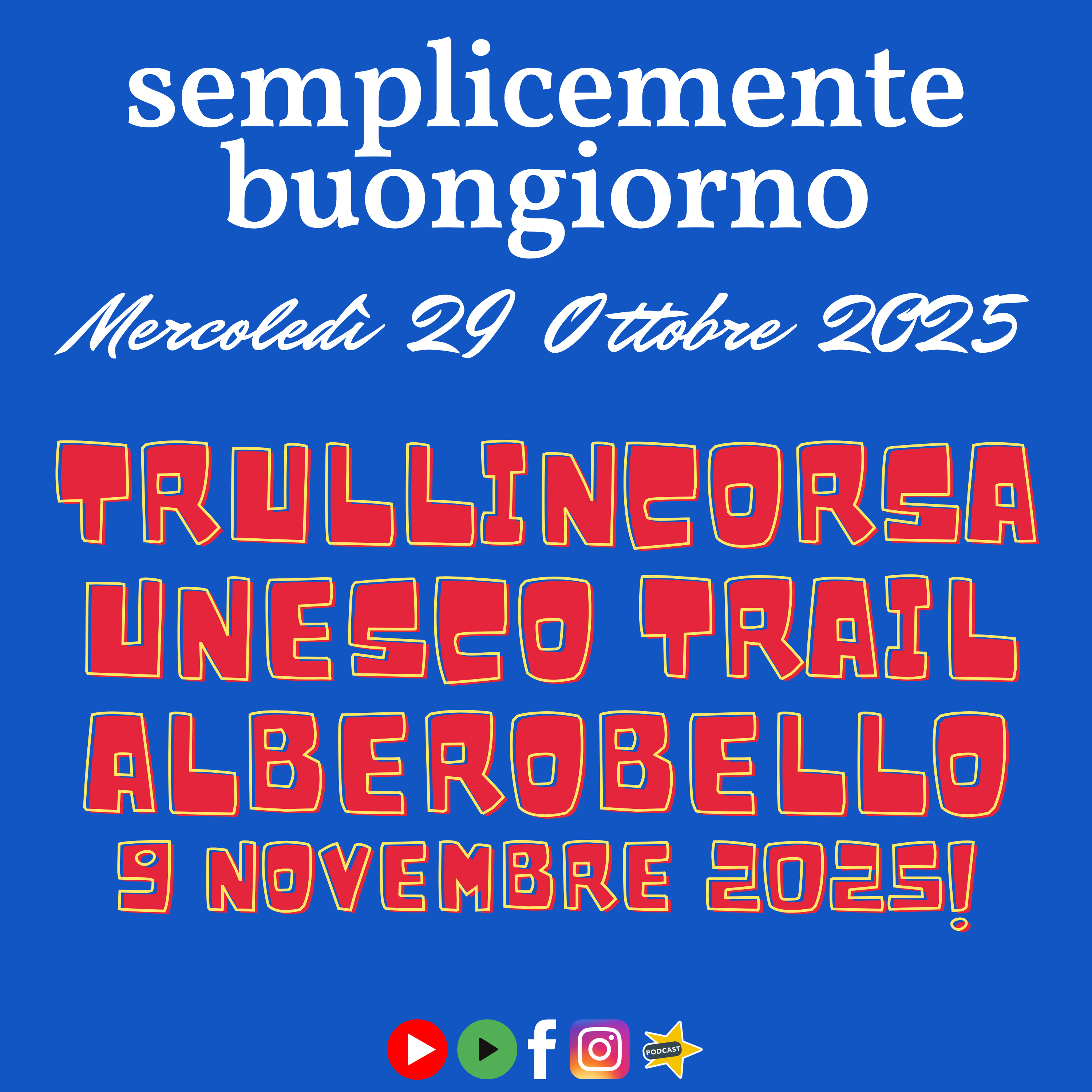 Semplicemente Buongiorno: Trullincorsa Unesco Trail, Alberobello, 9 Novembre 2025! episode artwork