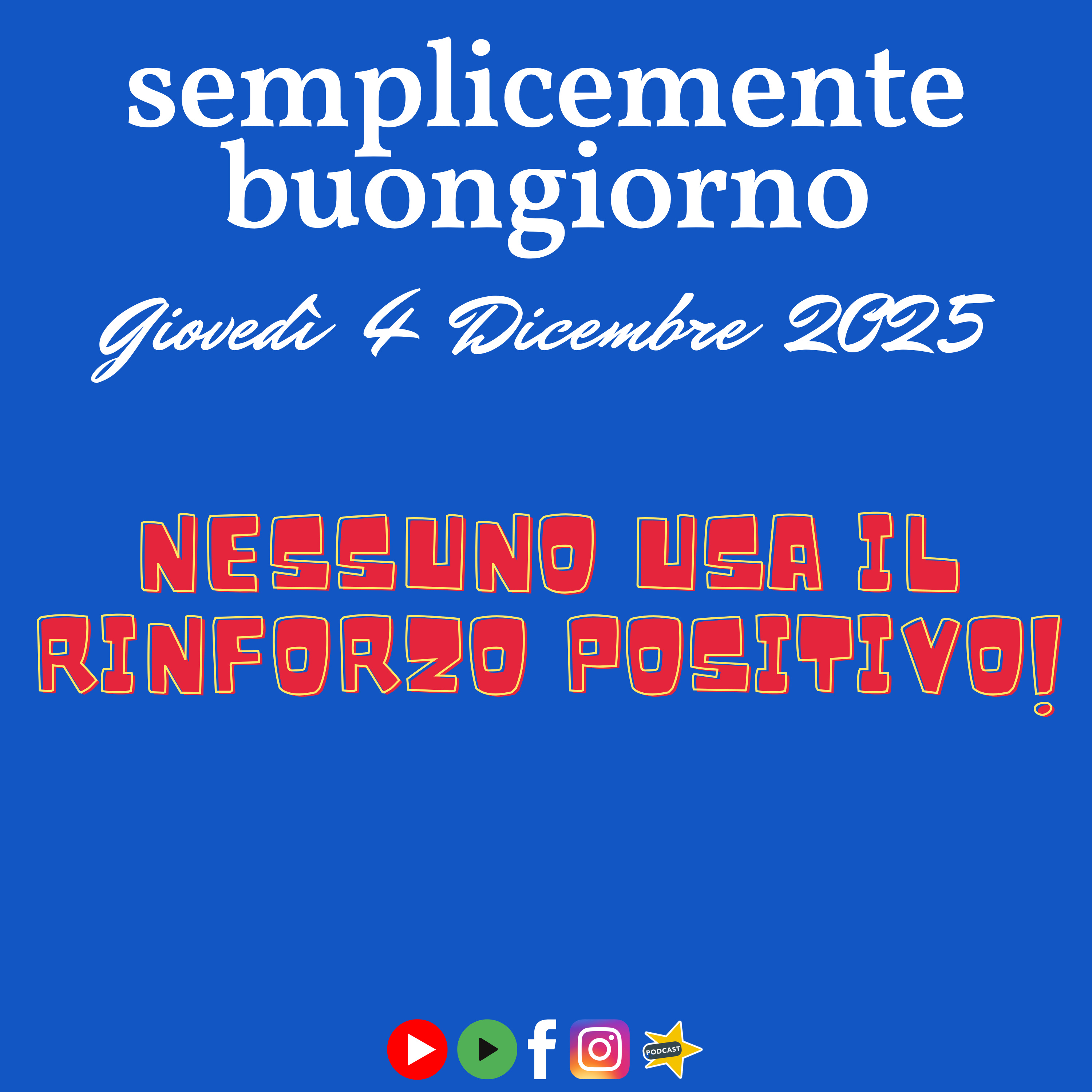 Semplicemente Buongiorno: nessuno usa il rinforzo positivo! episode artwork