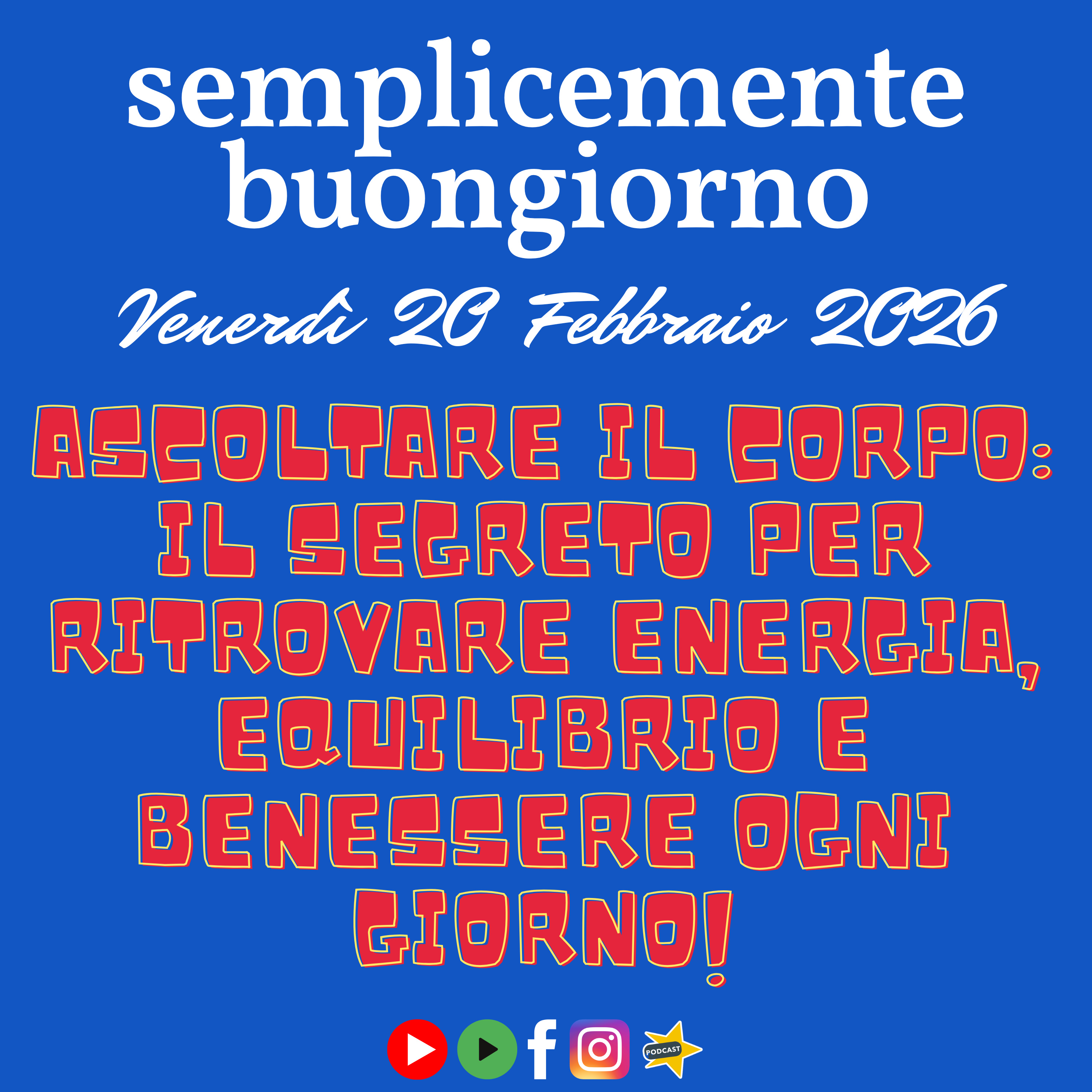 Ascoltare il Corpo: Il Segreto per Ritrovare Energia, Equilibrio e Benessere Ogni Giorno! episode artwork