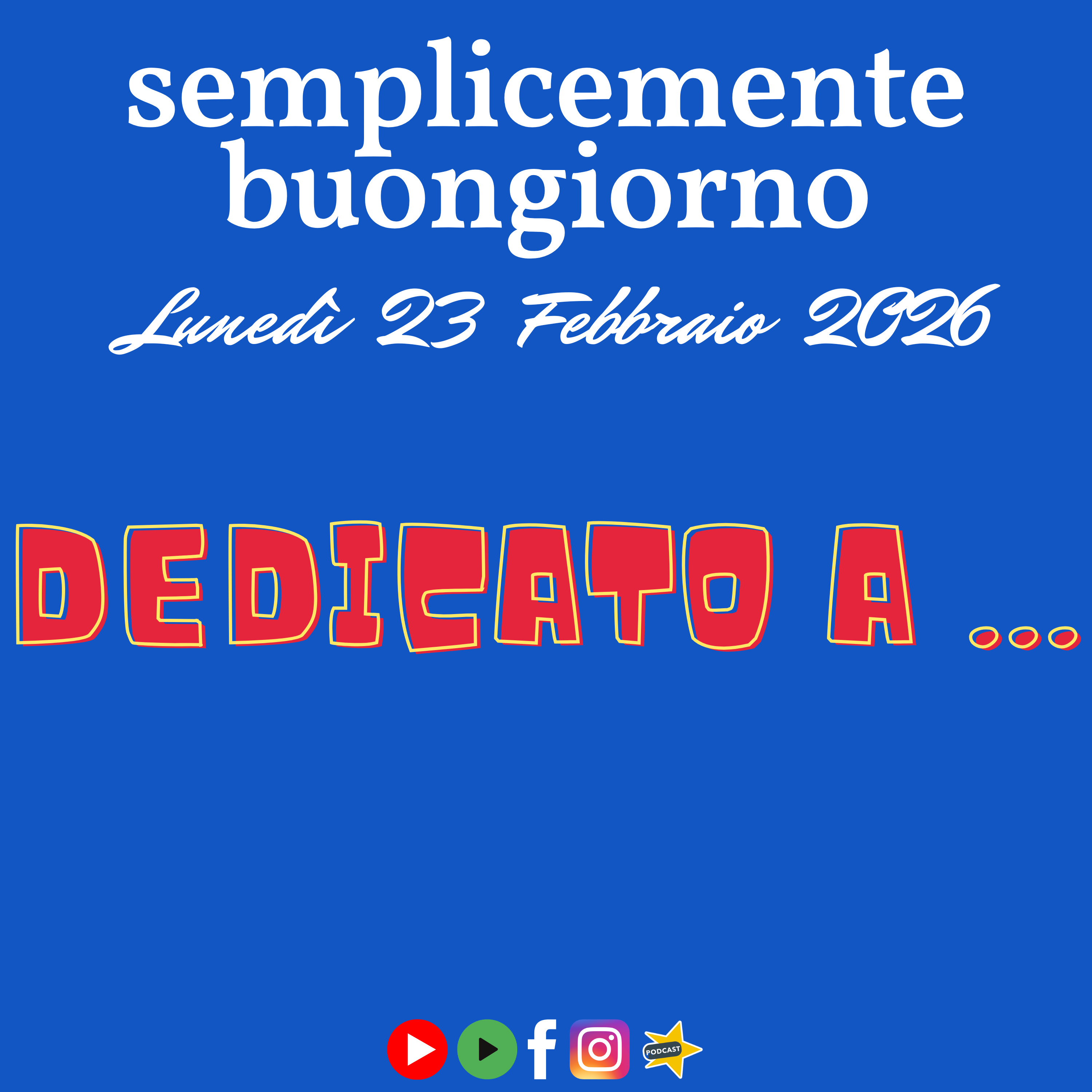  Semplicemente Buongiorno – “Dedicato a…” episode artwork