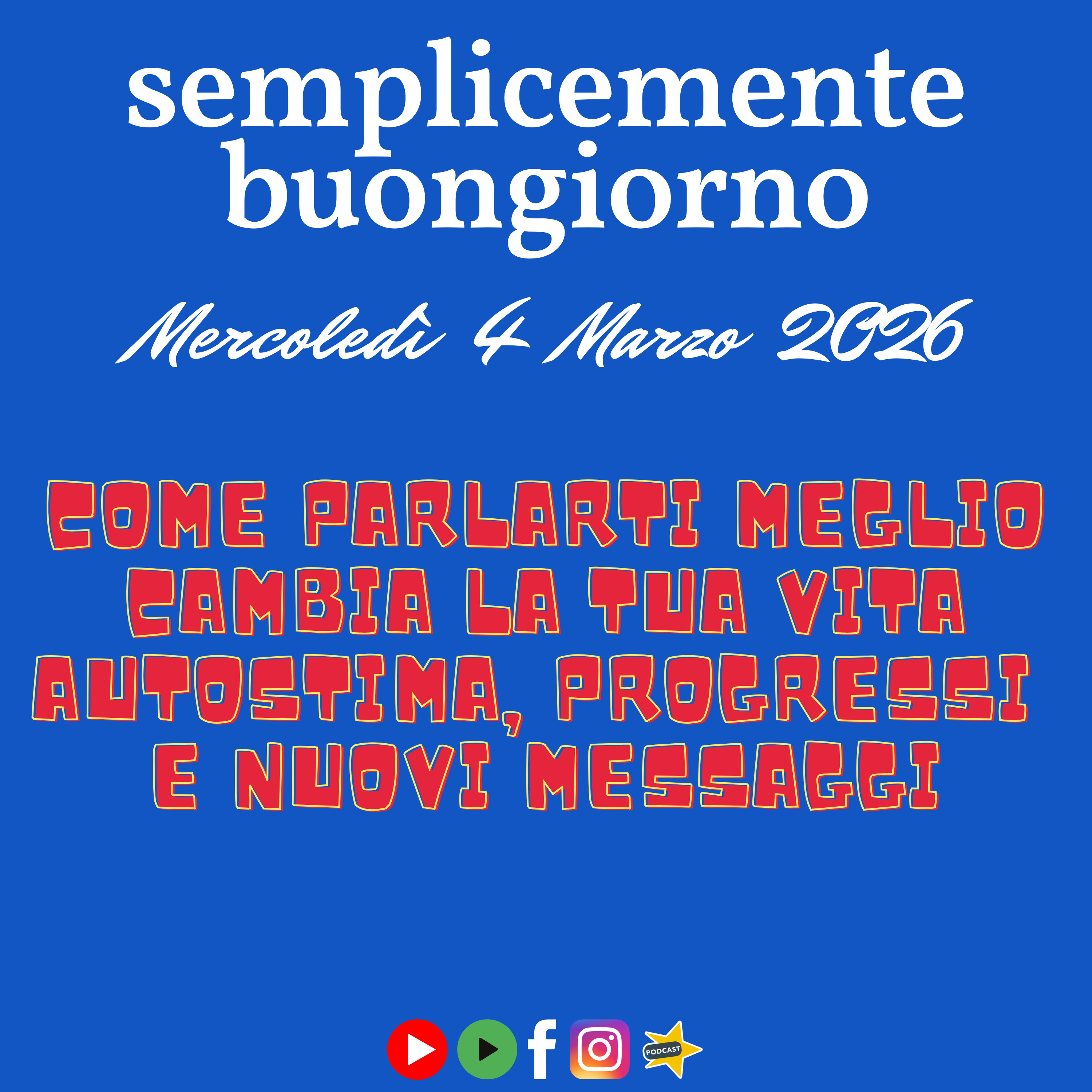 Come Parlarti Meglio Cambia la Tua Vita: Autostima, Progressi e Nuovi Messaggi episode artwork