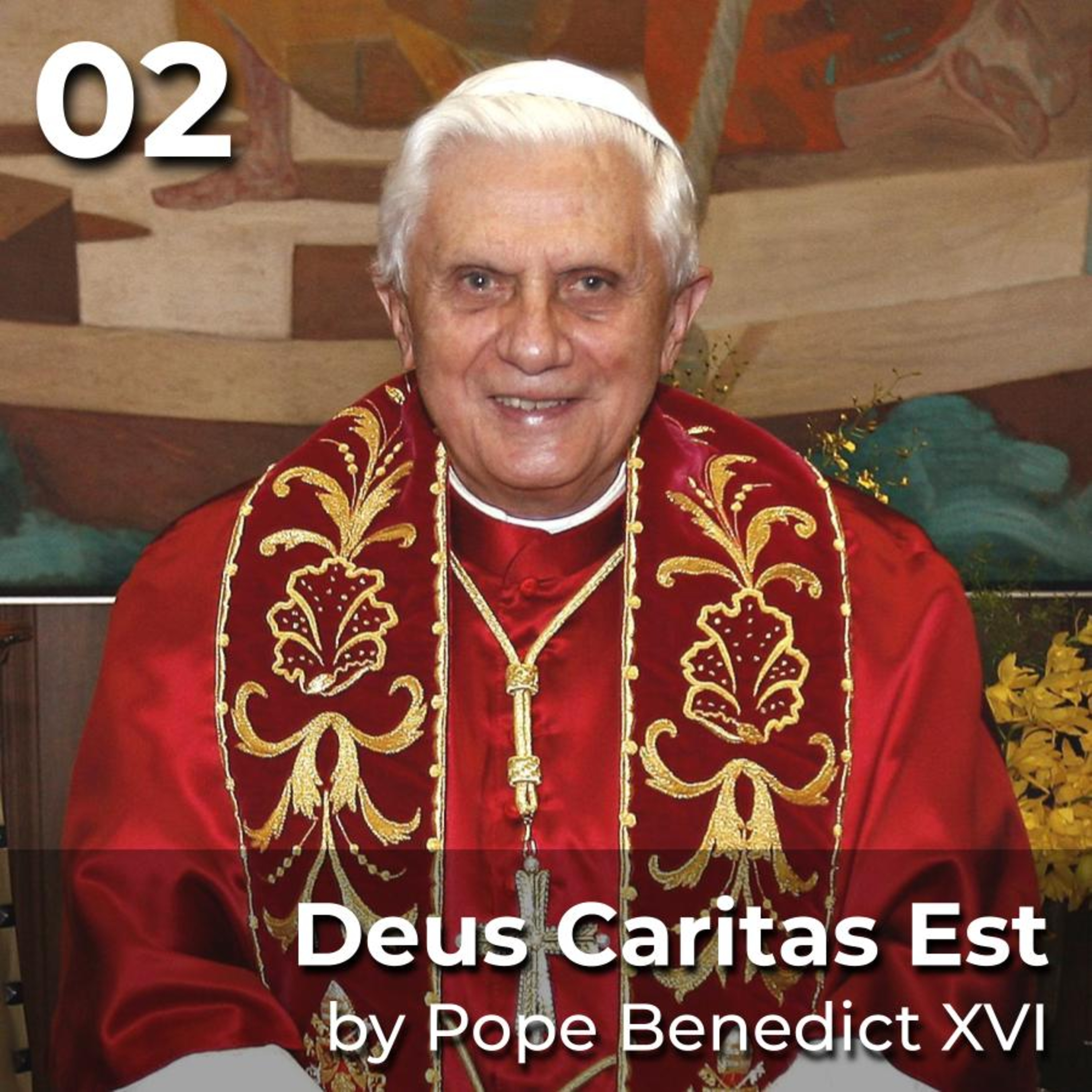 2. Deus Caritas Est, by Benedict XVI episode artwork