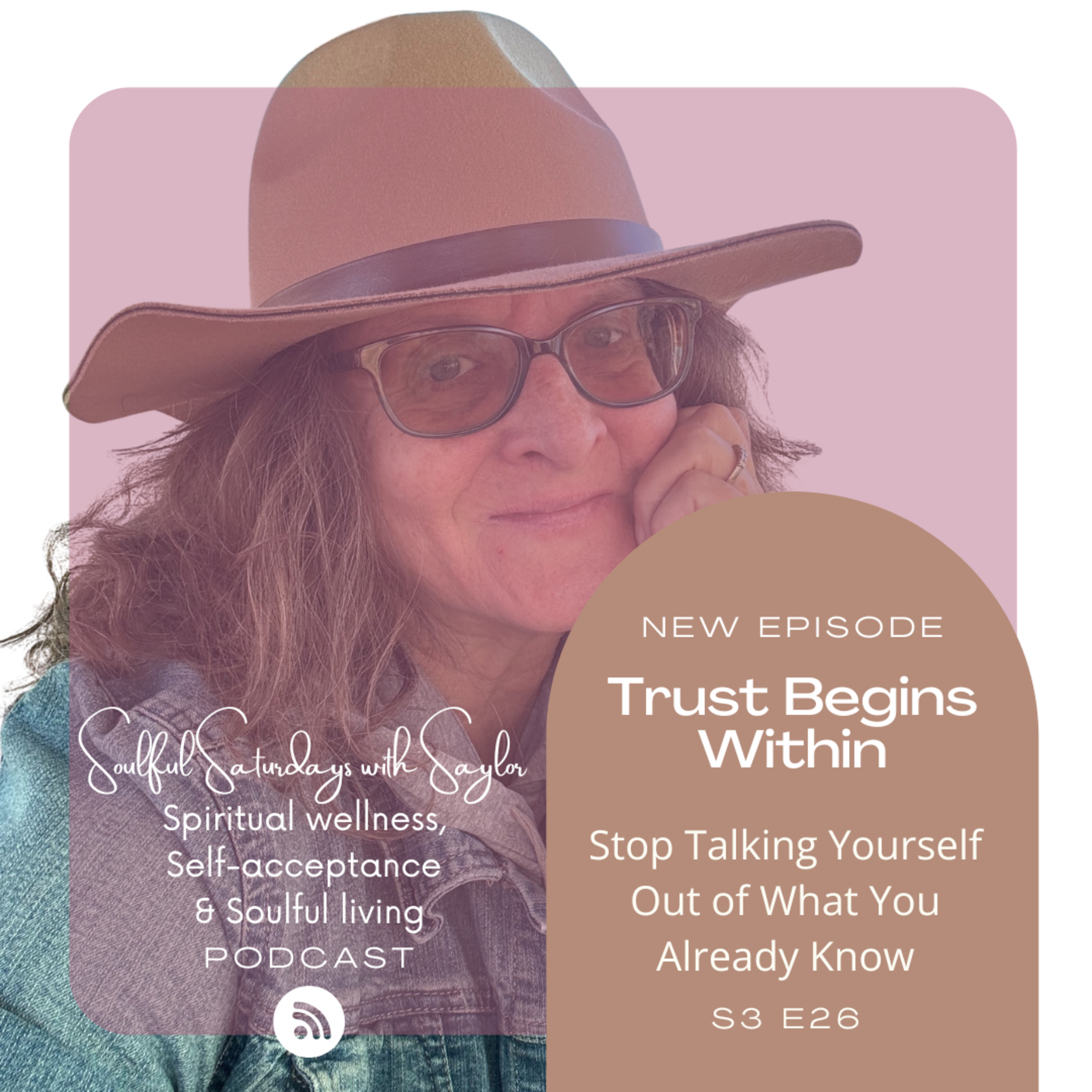 Stop Talking Yourself Out of What You Already Know | Trust Begins Within
