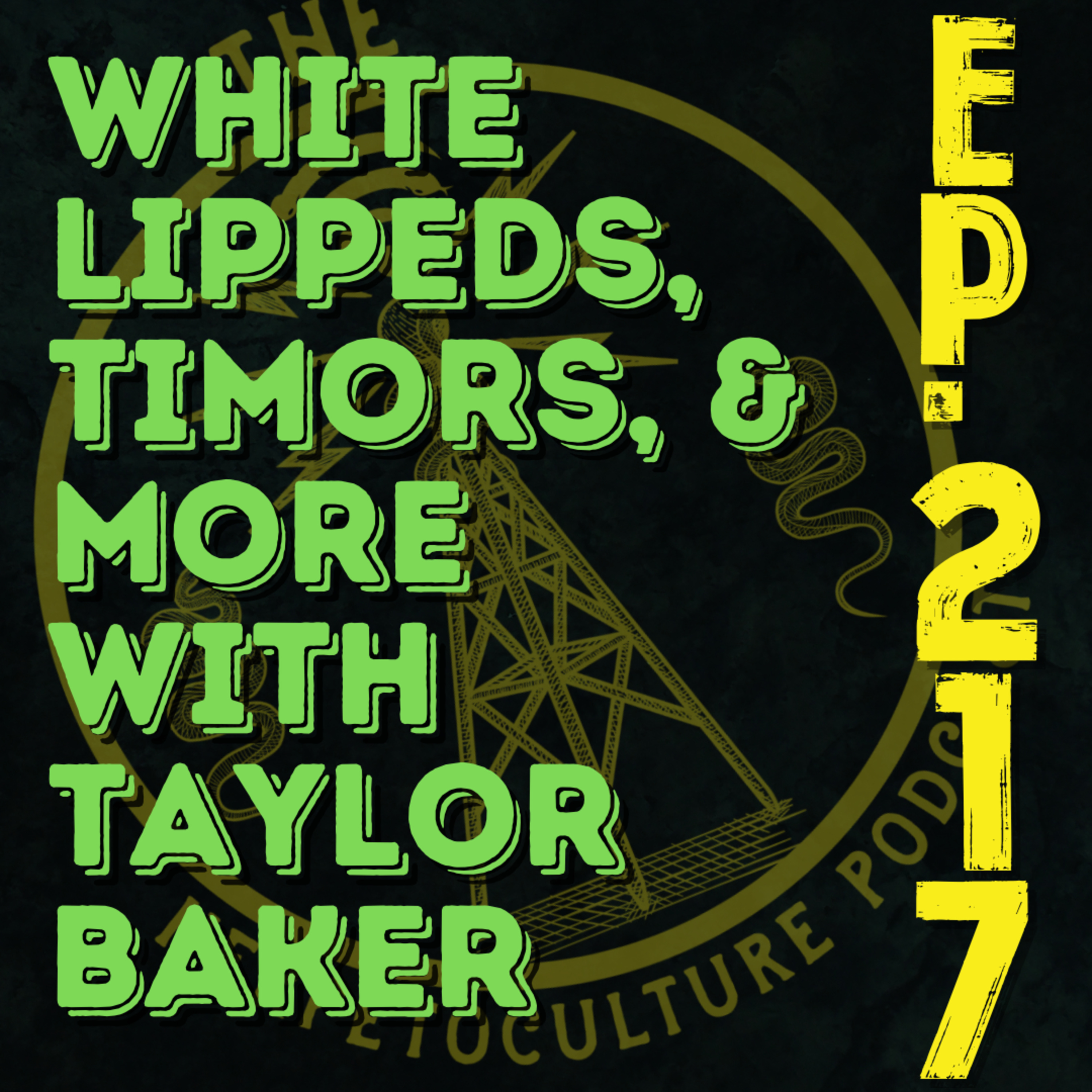 Timor Pythons, Leonis, and more with Taylor Baker | THP Ep. 217 episode artwork
