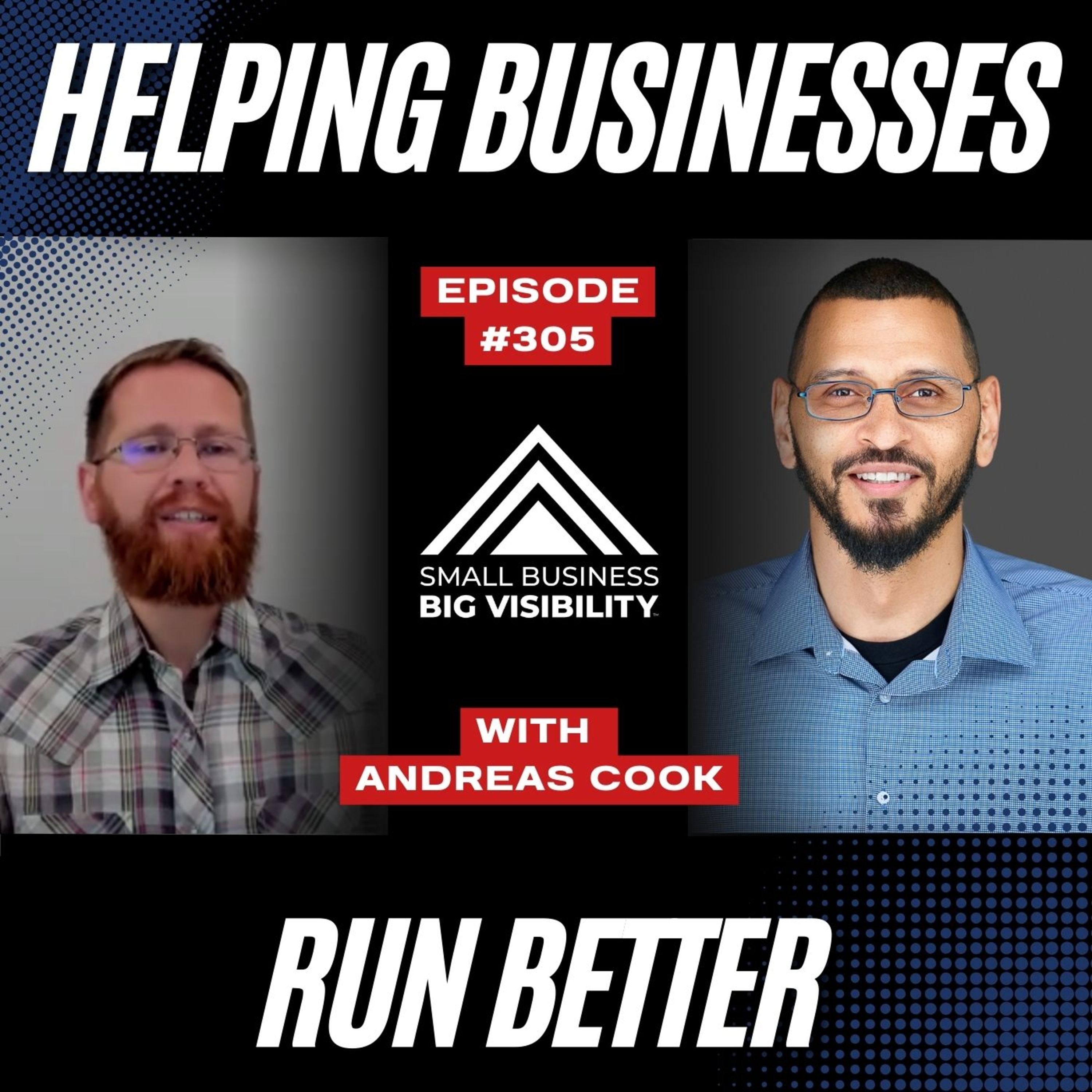 305: Helping Businesses Run Better: A Deep Dive with Andreas Cooke