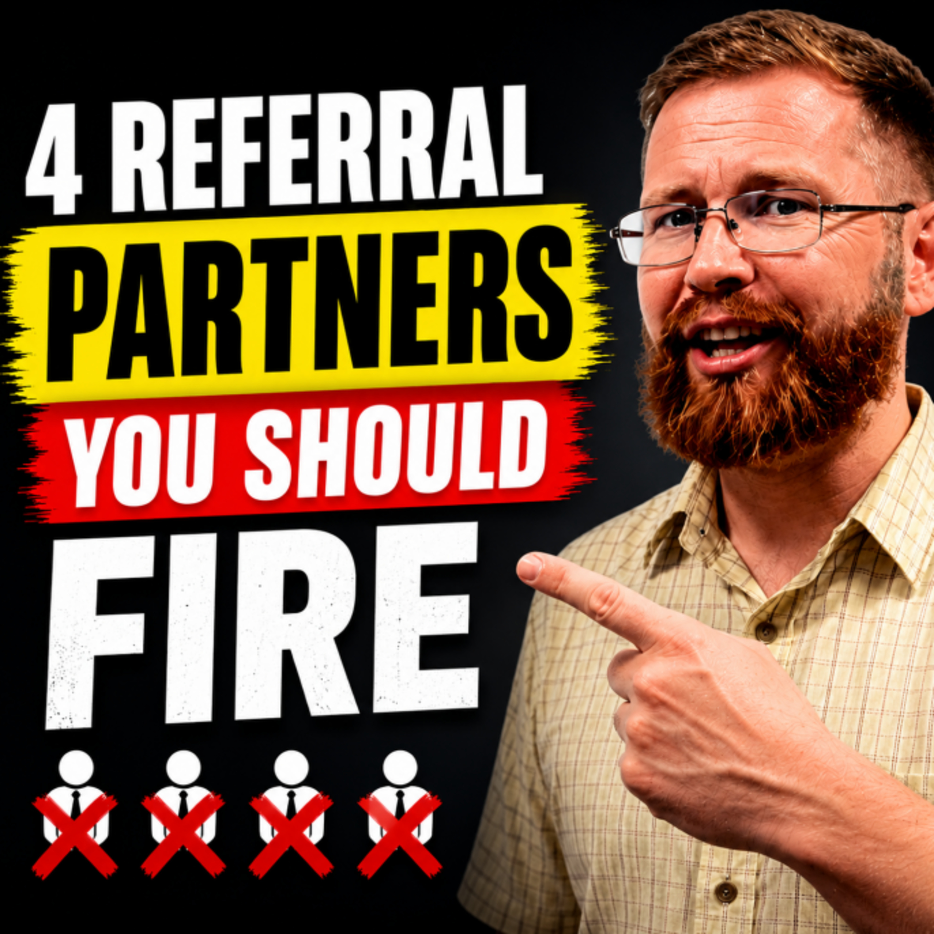 The 4 Referral Partners You Should Fire episode artwork