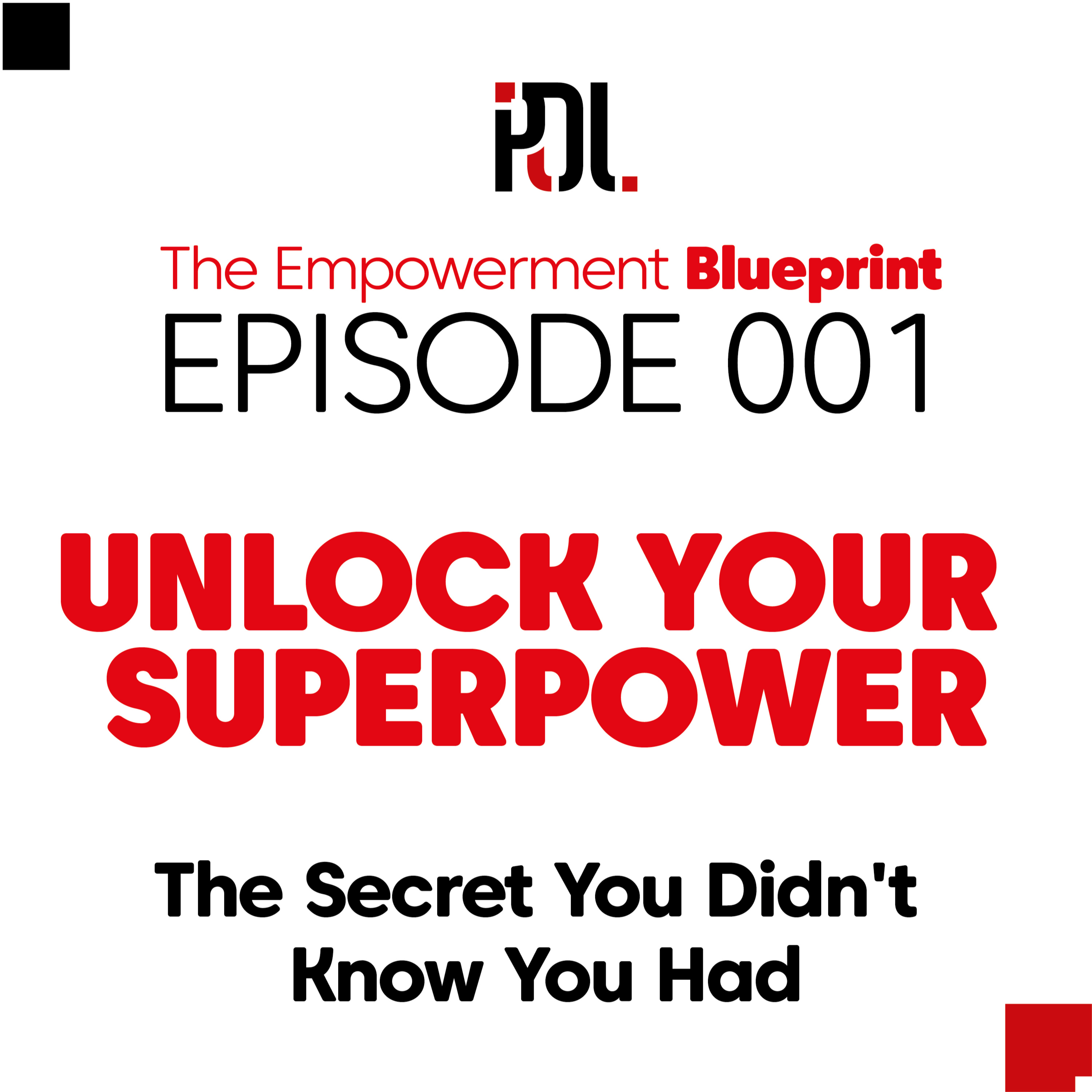 01 - Unlock Your Superpower: The Secret You Didn't Know You Had episode artwork