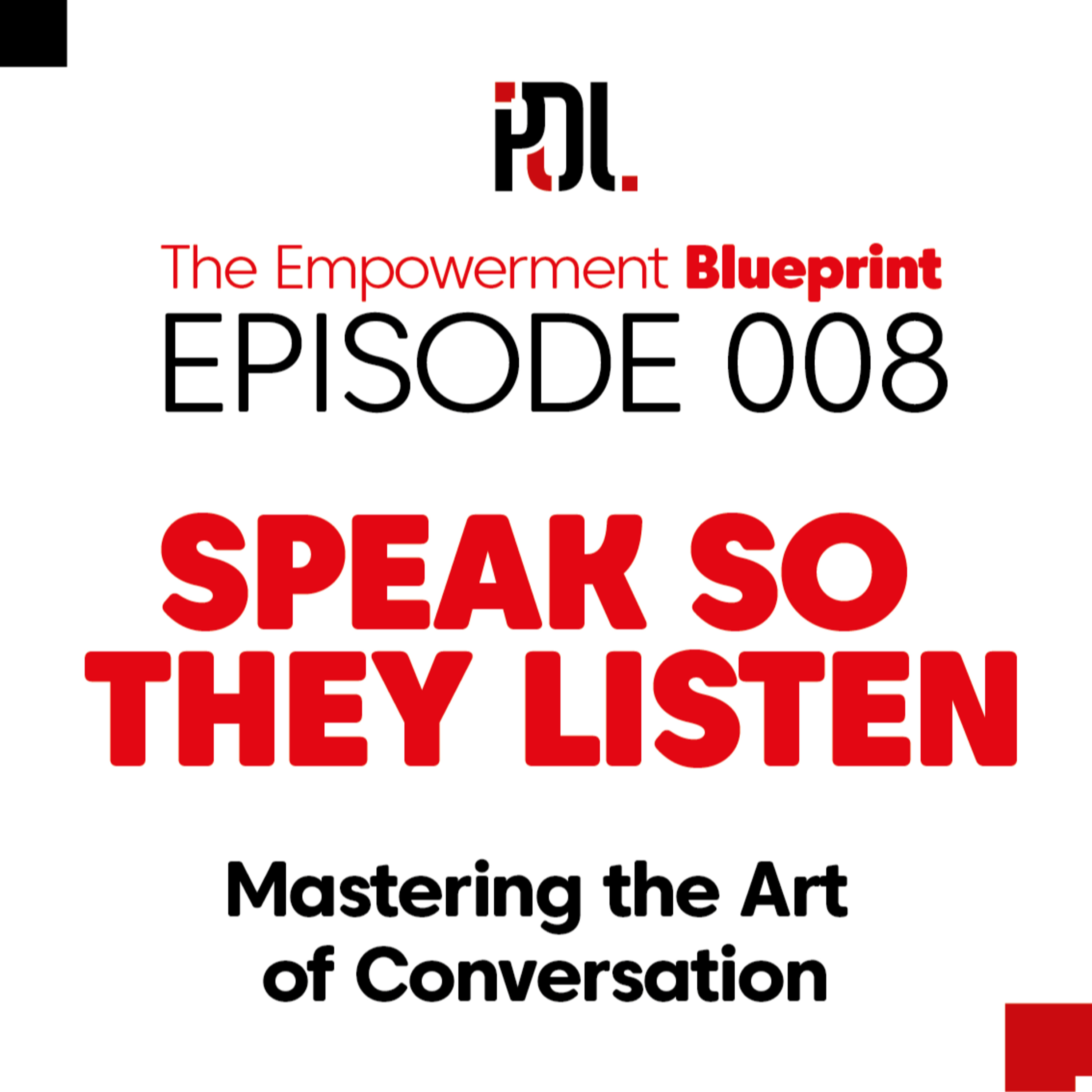 08 - Speak So They Listen: Mastering the Art of Conversation episode artwork