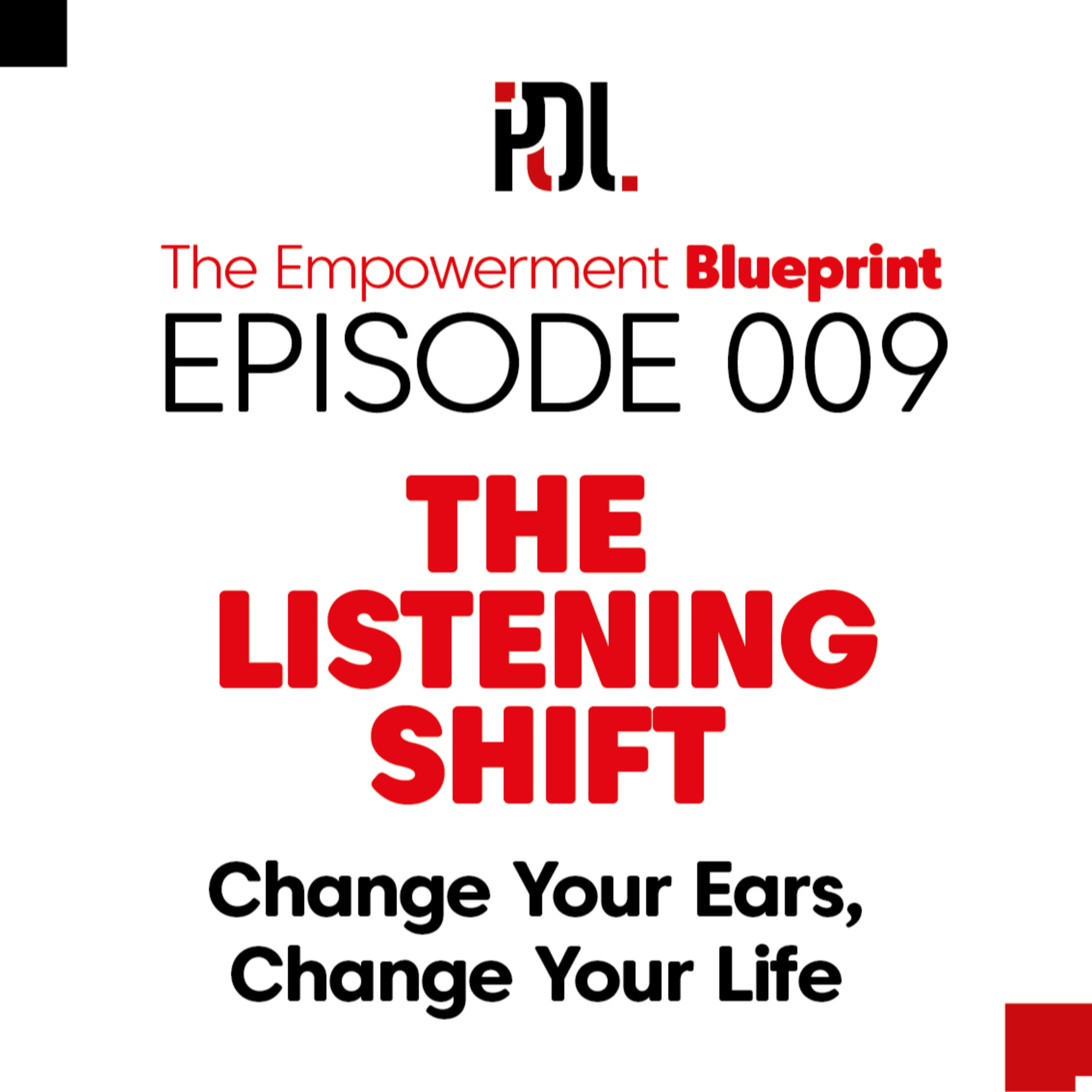 09 - The Listening Shift: Change Your Ears, Change Your Life episode artwork