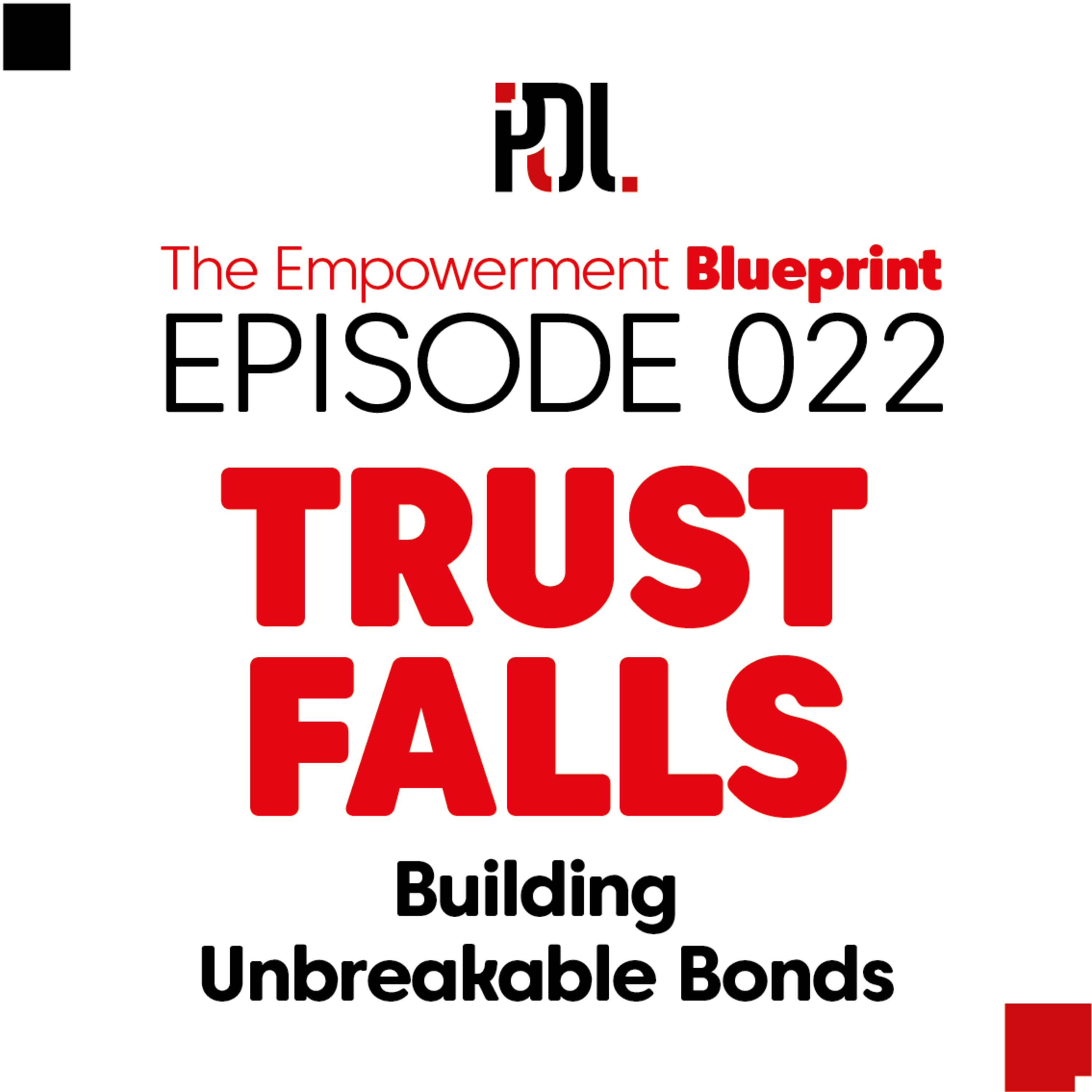 22 - Trust Falls: Building Unbreakable Bonds
