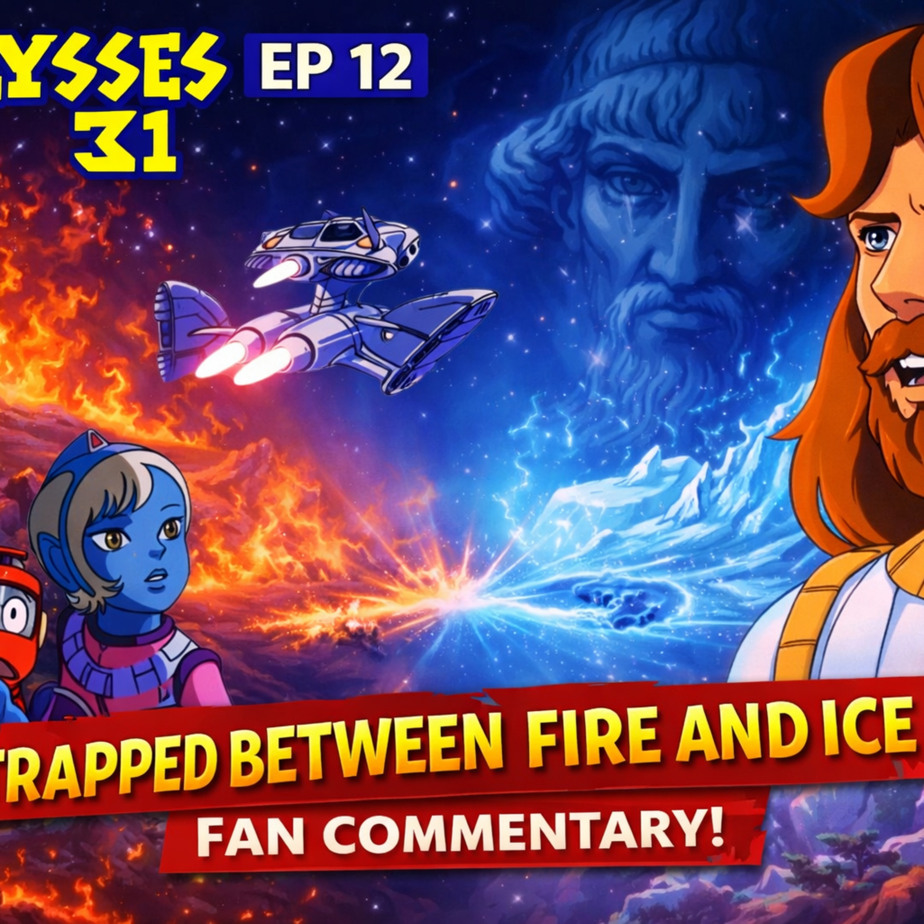 Ulysses 31 Episode 12 – Trapped Between Fire and Ice | Fan Commentary (80s Sci-Fi Cartoon Review) episode artwork