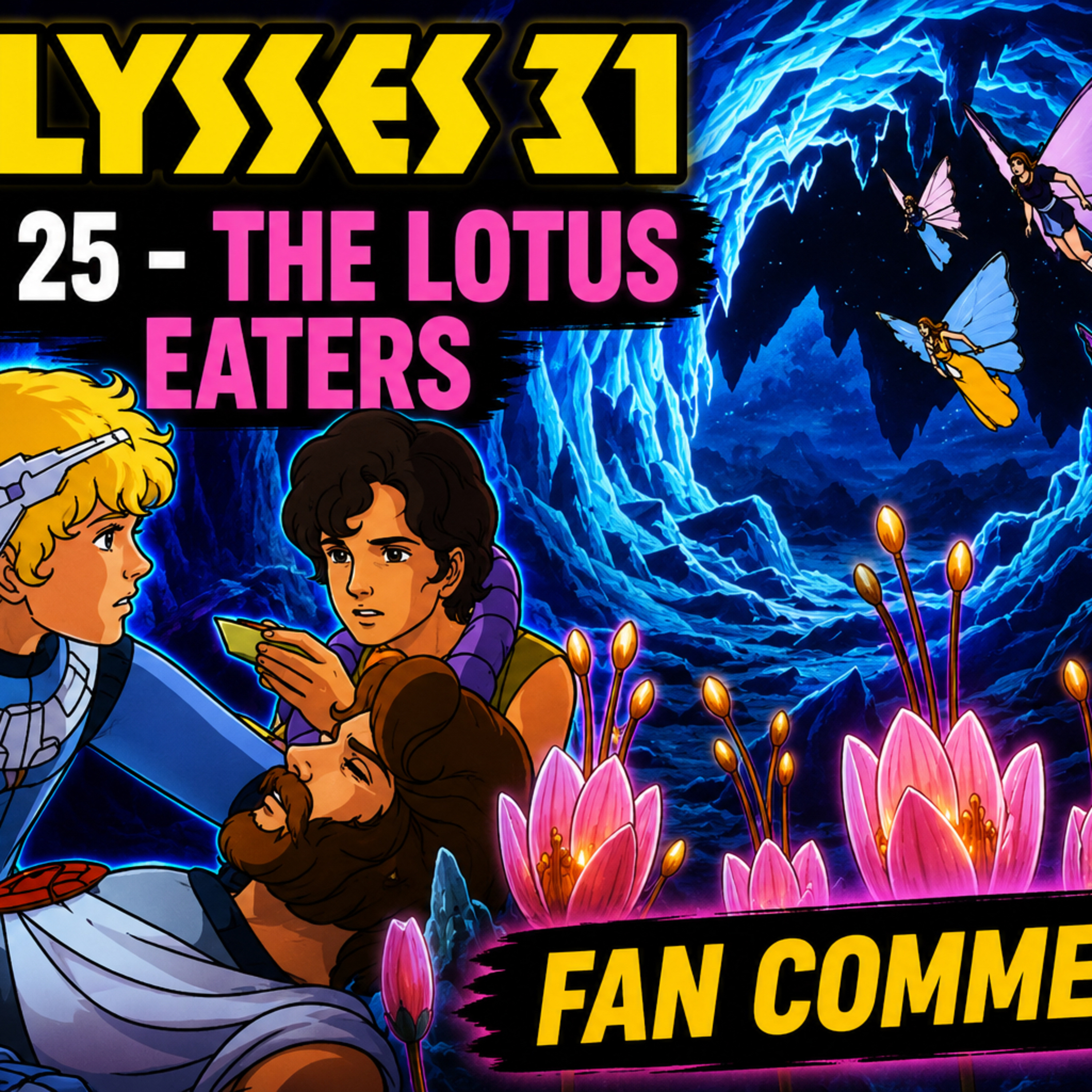 Ulysses 31 Episode 25: The Lotus Eaters | Fan Commentary | Classic 80s Sci-Fi Cartoon Reaction episode artwork