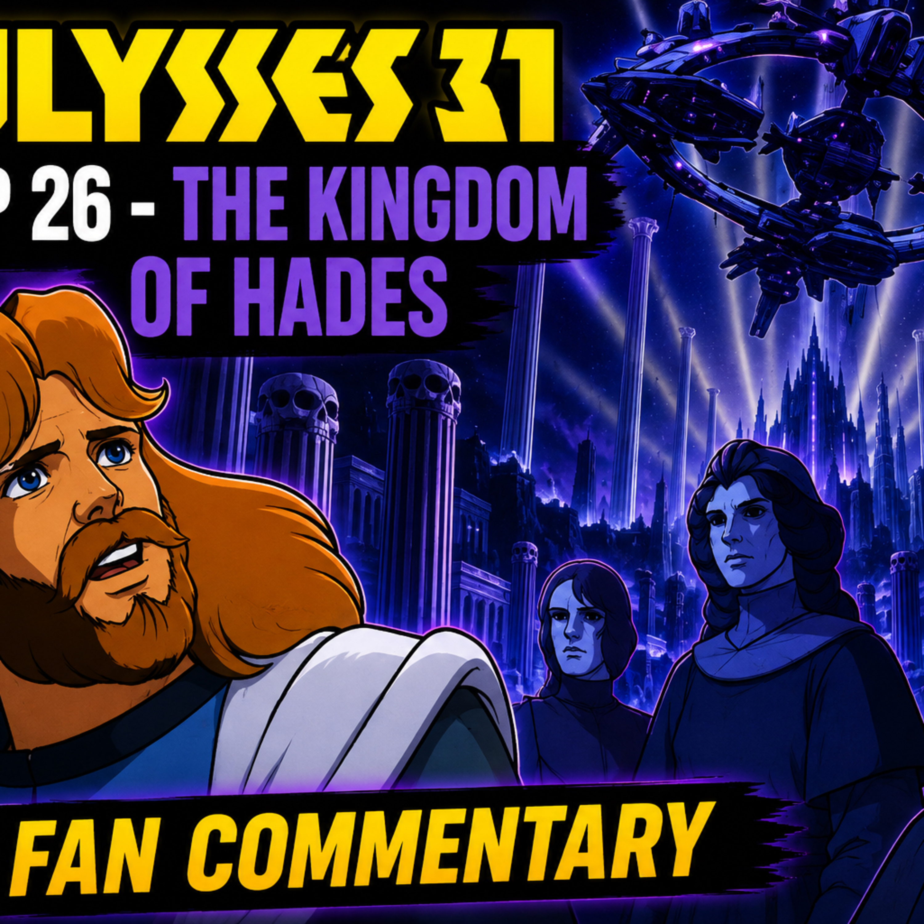 Ulysses 31 Episode 26: The Kingdom of Hades | Fan Commentary | Classic 80s Sci-Fi Cartoon episode artwork
